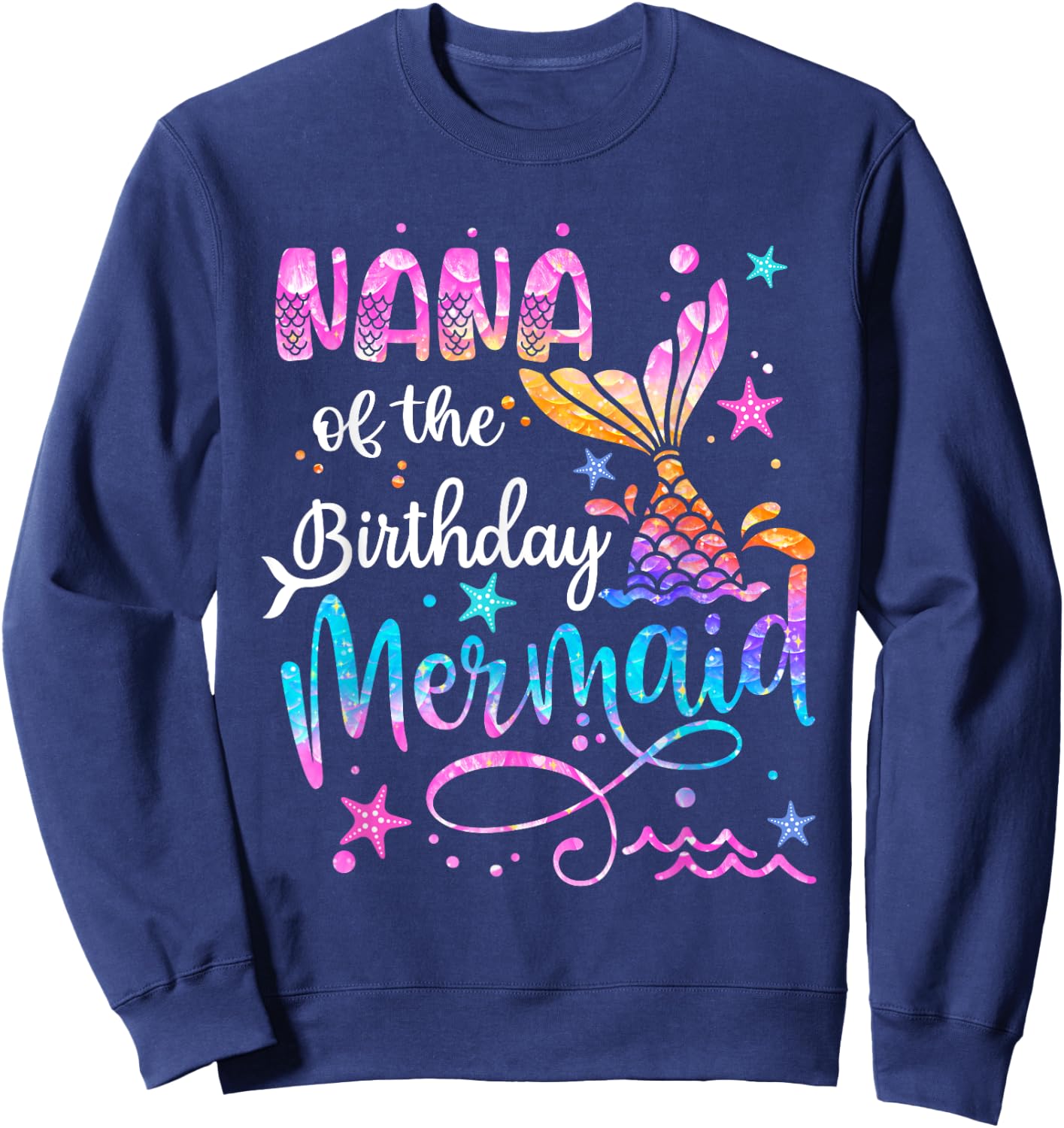 Nana Of The Birthday Mermaid Matching Family 1st Birthday Sweatshirt - Sweatshirt | Navy