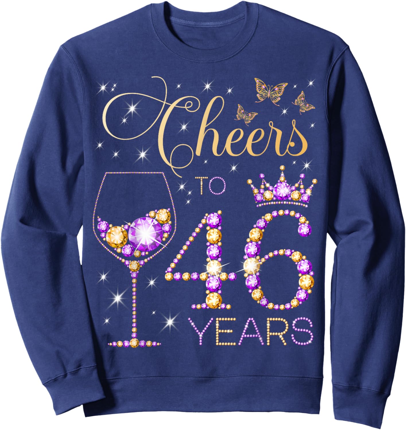 Cheers to 46 Years Old 46th Birthday Party Women 46th Bday Sweatshirt - Sweatshirt | Navy