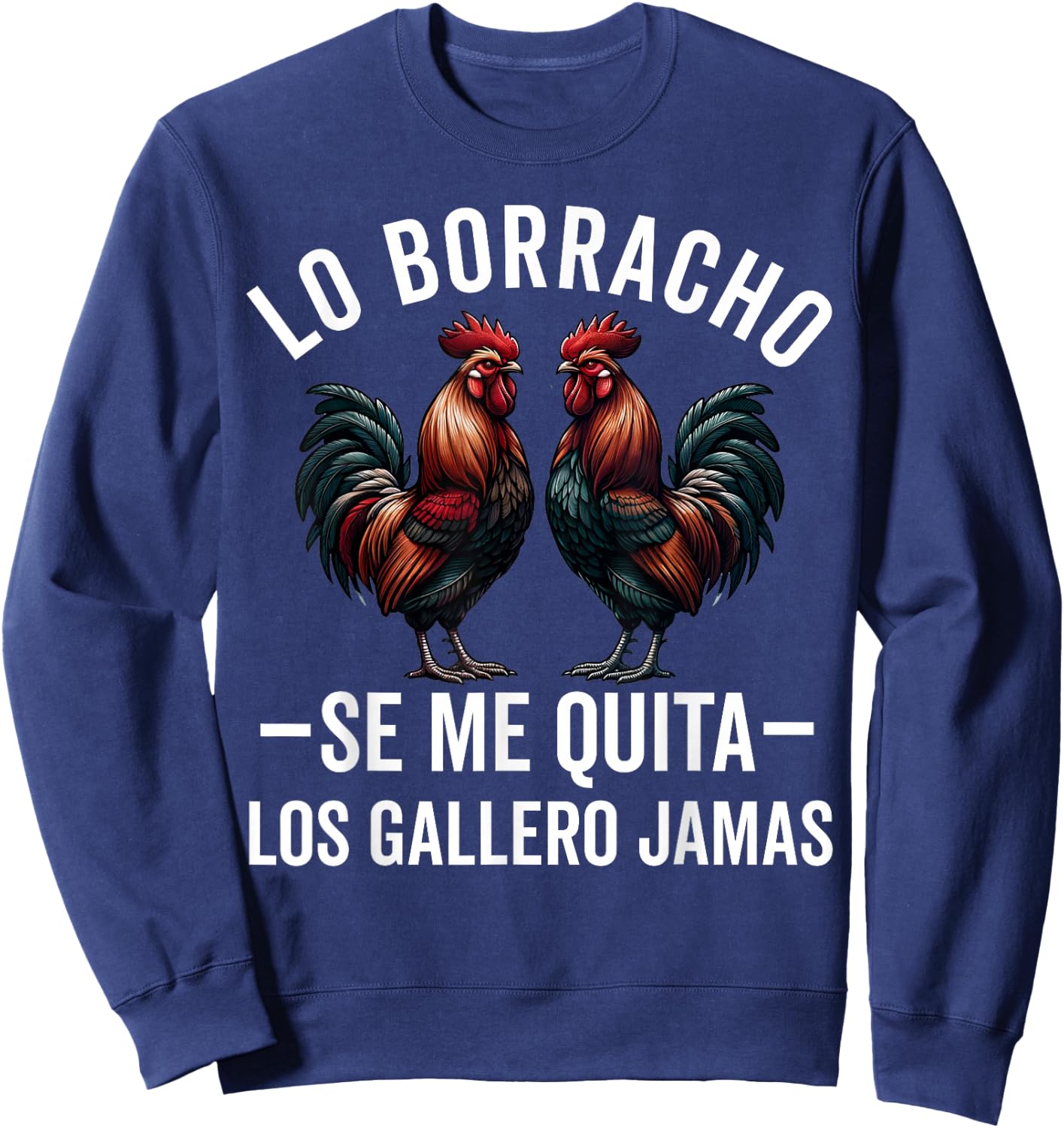 Gallero Hombre Papá Padre Tío Gallero Pelea De Gallos Sweatshirt - Sweatshirt | Navy