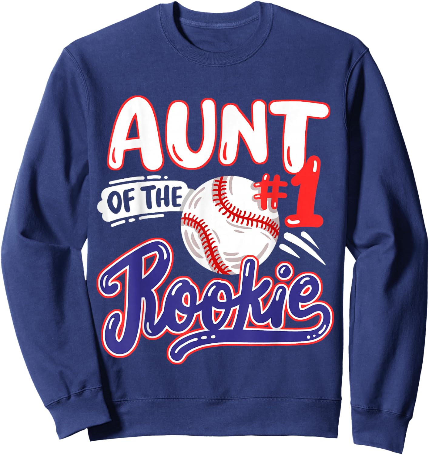 Aunt of Rookie 1st Baseball Birthday Party Theme Matching Sweatshirt - Sweatshirt | Navy