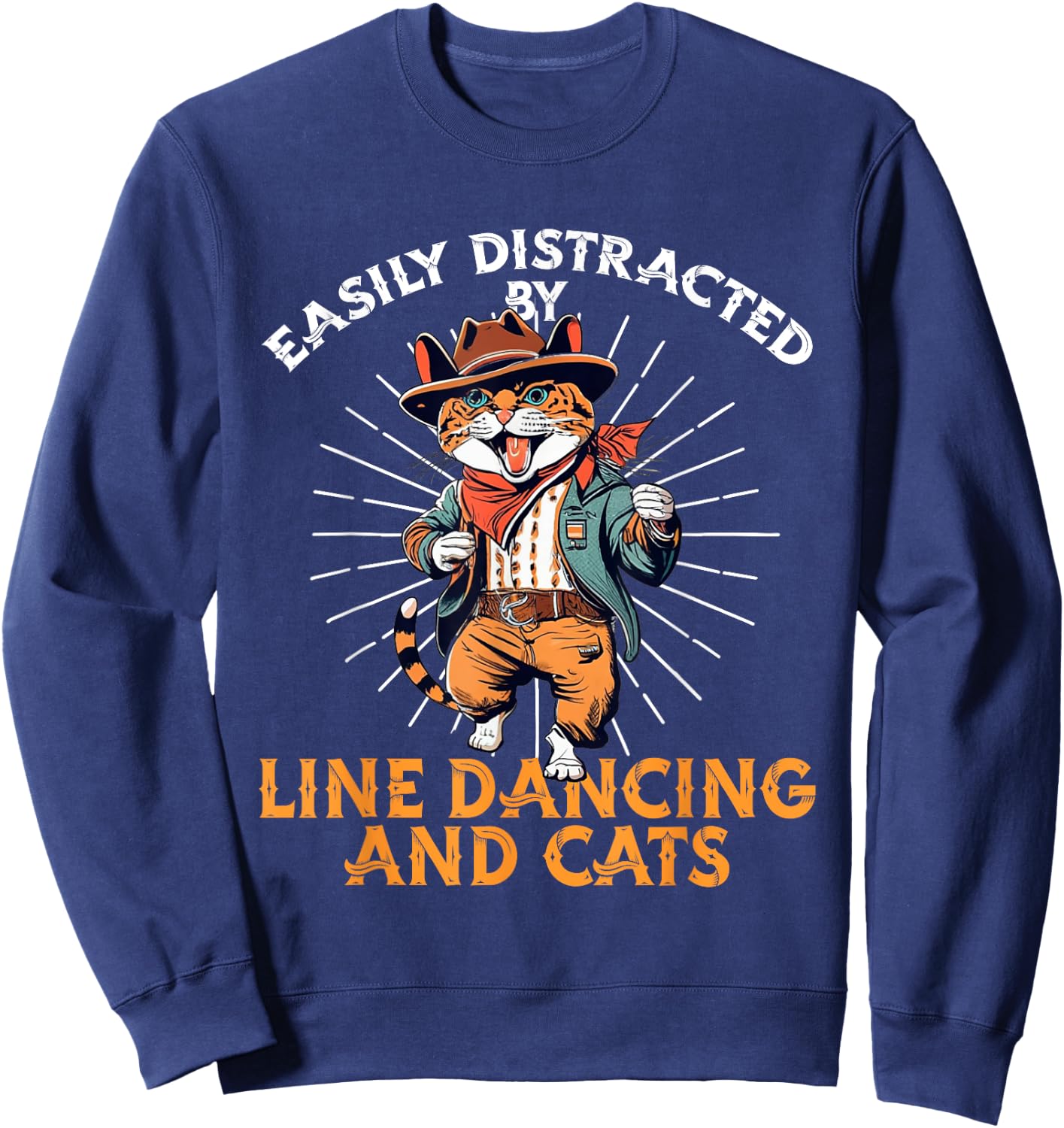 Easily distracted by line dancing and cats. Line Dance lover Sweatshirt - Sweatshirt | Navy