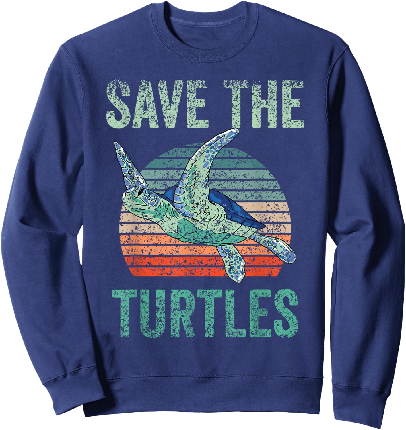 Save The Turtles Animal Turtle Pet Lover Sweatshirt - Sweatshirt | Navy