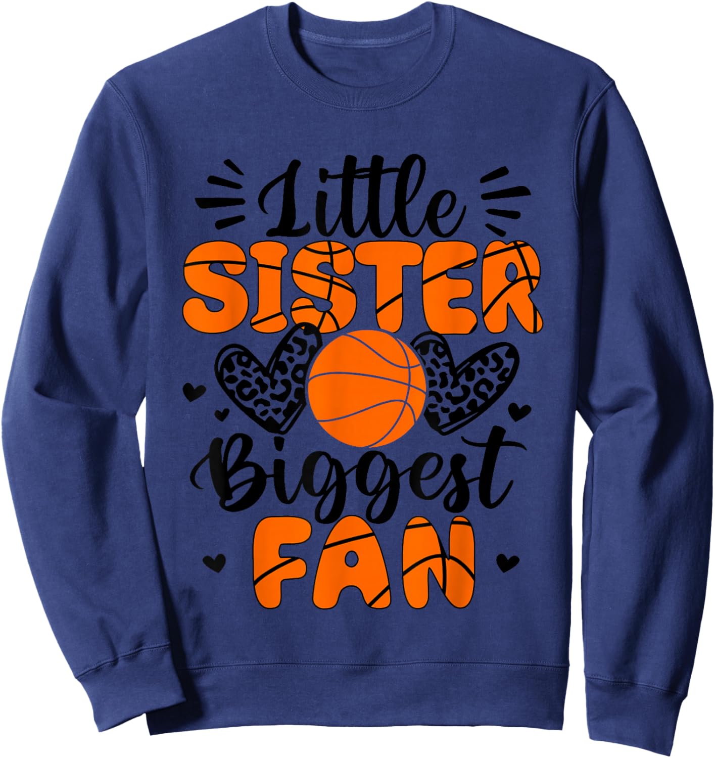 Little Sister Biggest Fan Basketball Sister Sweatshirt - Sweatshirt | Navy