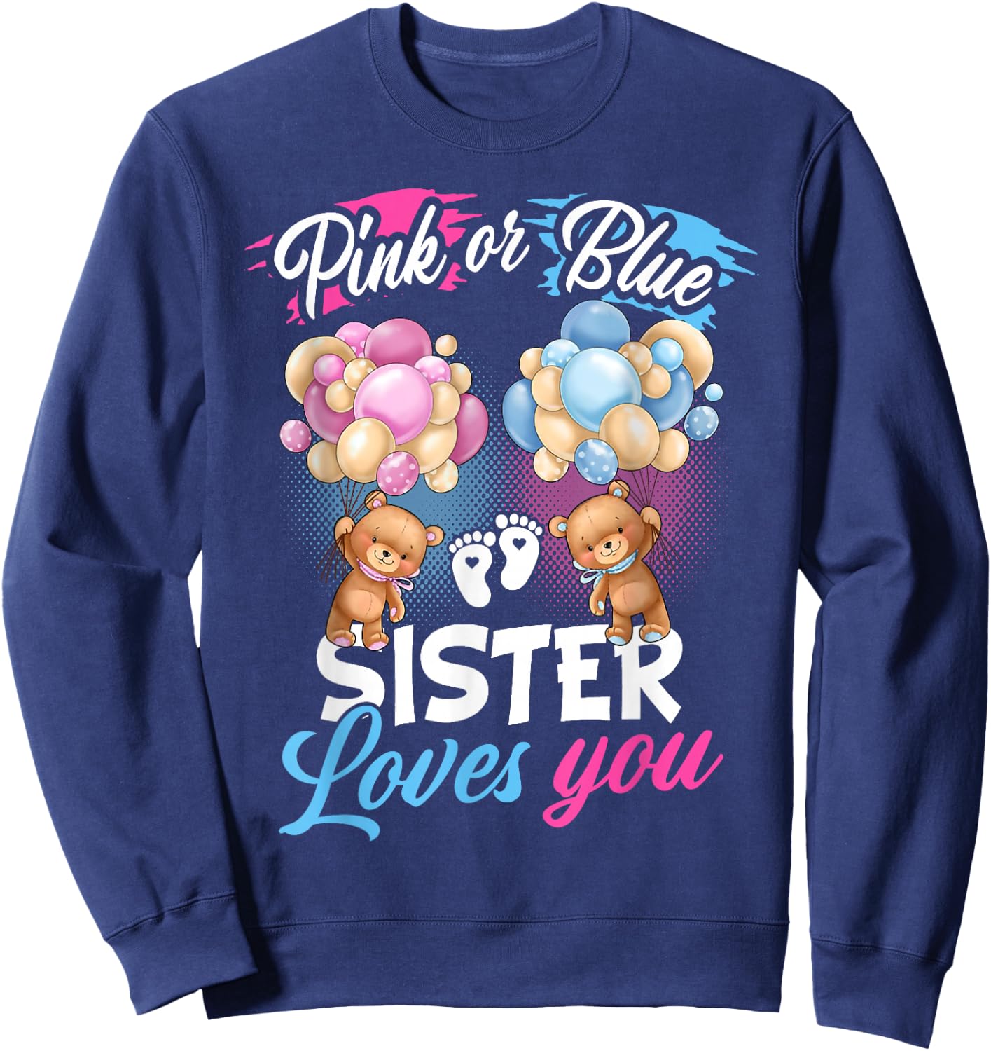 Bears Pink Or Blue Sister Loves You Gender Reveal Sweatshirt - Sweatshirt | Navy