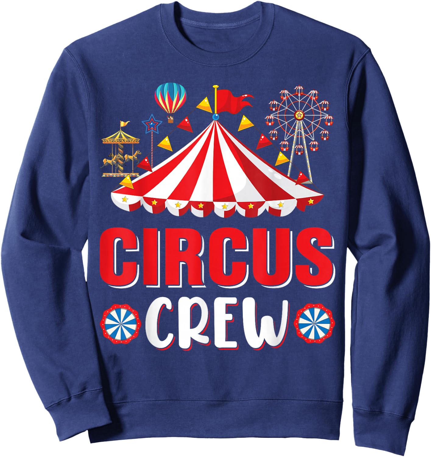 Circus Crew Funny Circus Staff Costume Circus Theme Party Sweatshirt - Sweatshirt | Navy