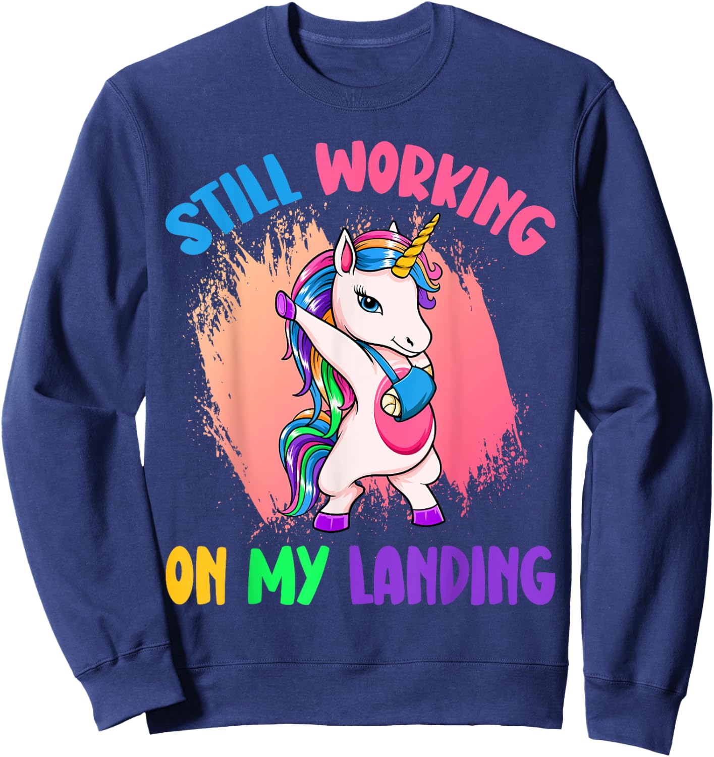 Still working on my landing Unicorn Mystical Unicorns Sweatshirt - Sweatshirt | Navy