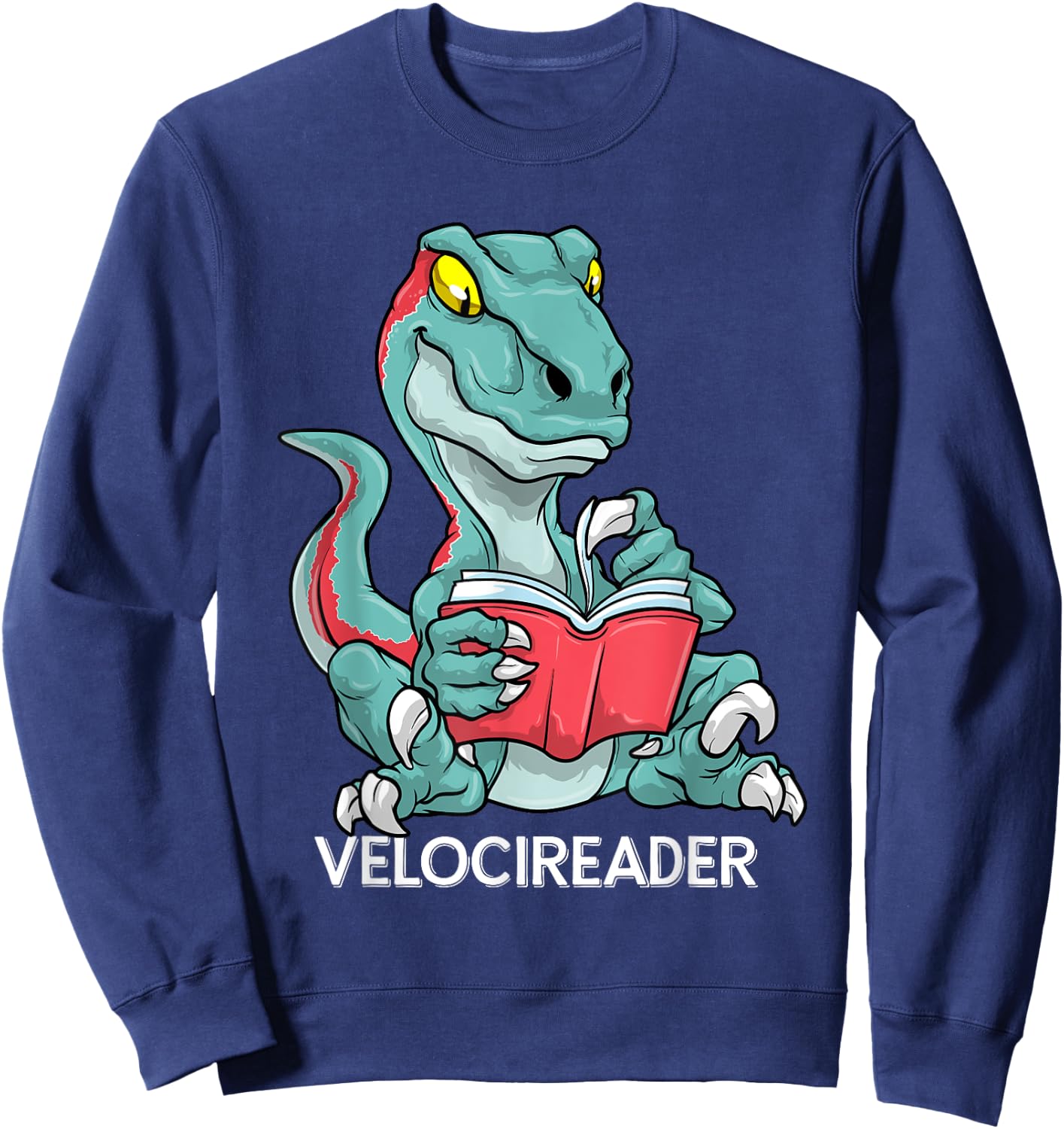 Velocireader Funny Reading Velociraptor Dinosaur Book Reader Sweatshirt - Sweatshirt | Navy