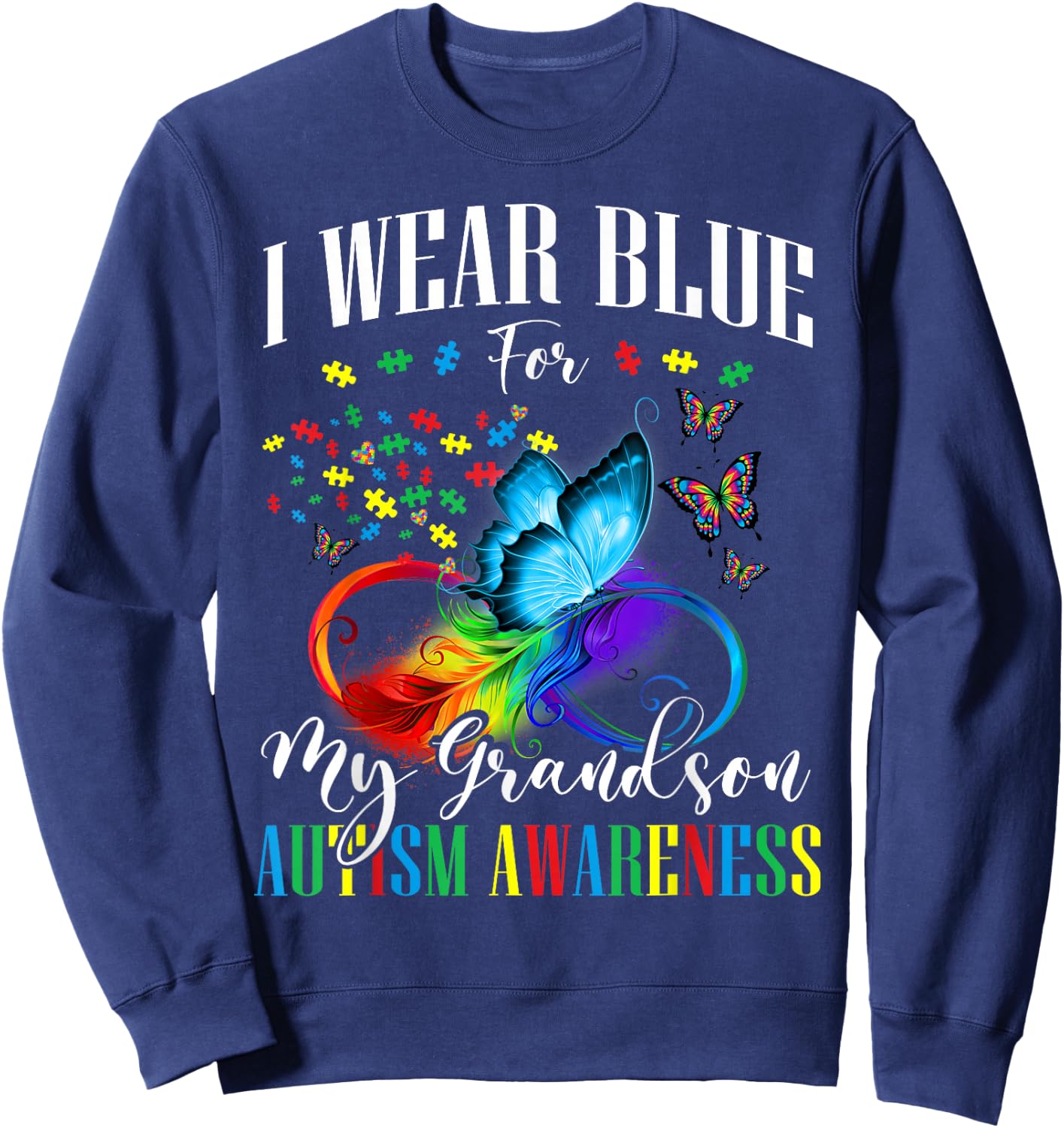 Grandma Grandpa I Wear Blue For My Grandson Autism Awareness Sweatshirt - Sweatshirt | Navy