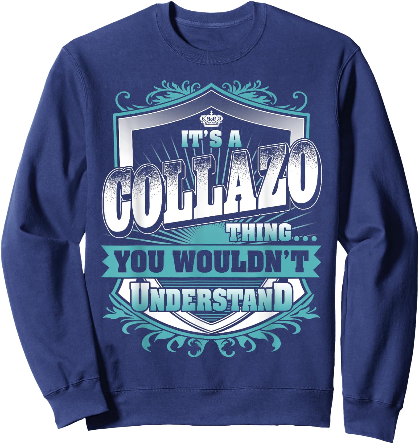 It's A COLLAZO Thing You Wouldn't Understand Name Vintage Sweatshirt - Sweatshirt | Navy