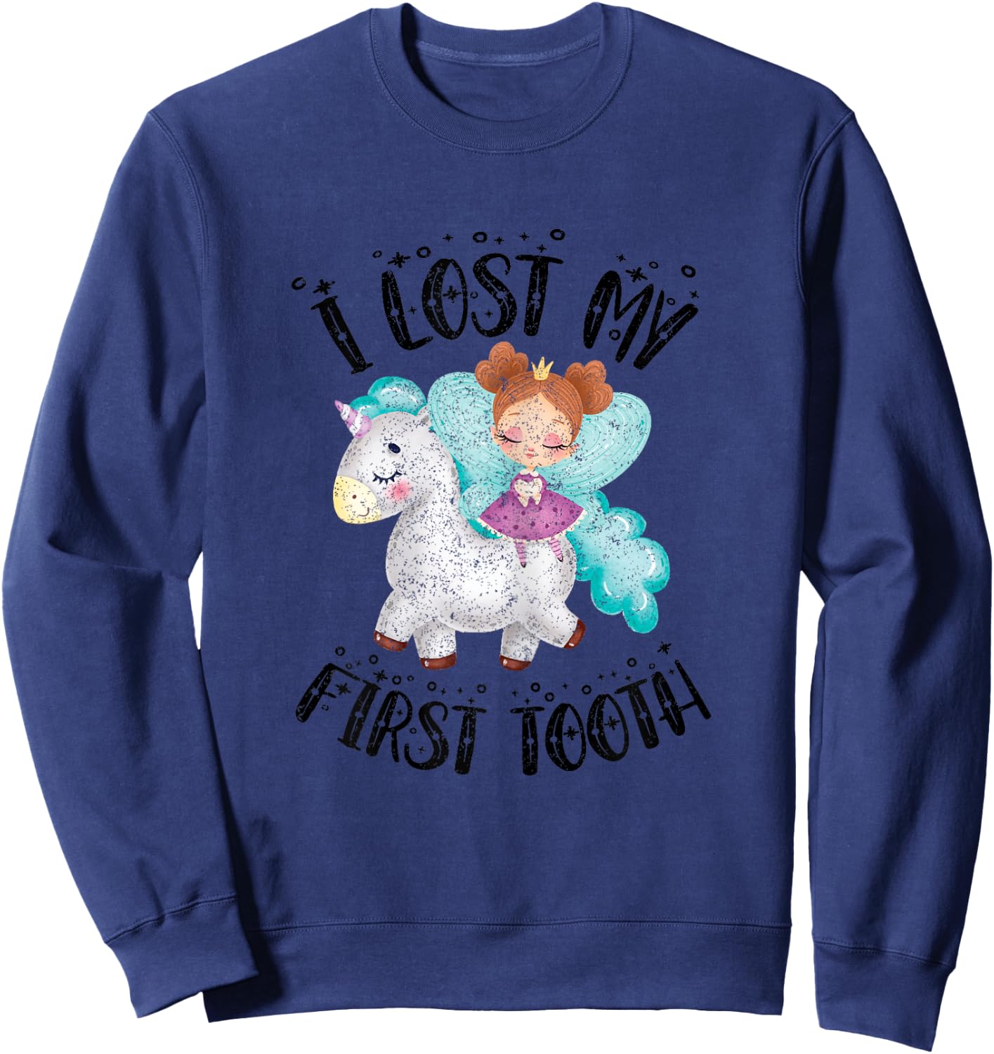 Cute Novelty I Lost My First Baby Tooth Out Fairy Unicorn Sweatshirt - Sweatshirt | Navy