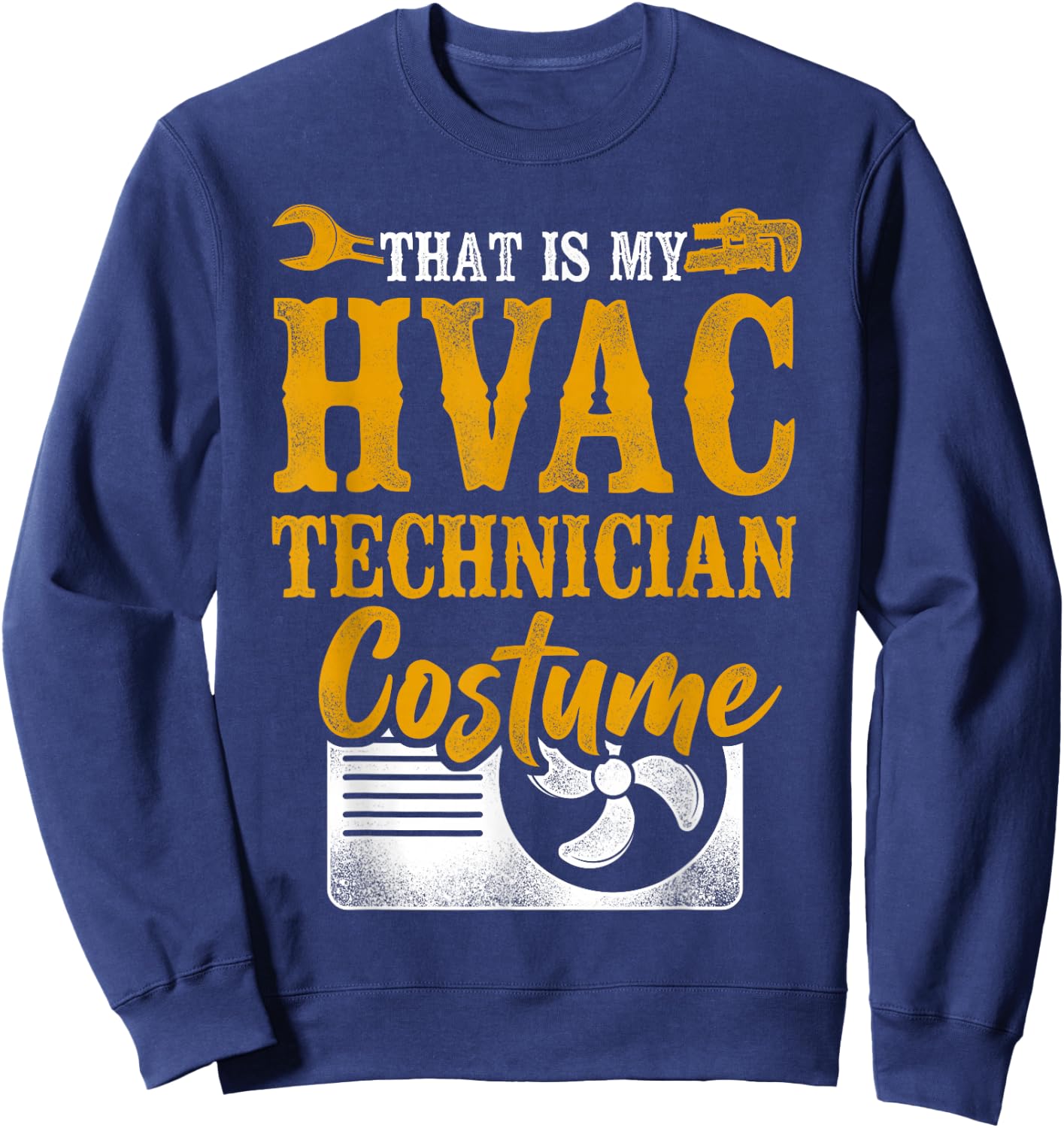 HVAC Technician Tech Halloween Vintage That Is My Hvac Sweatshirt - Sweatshirt | Navy