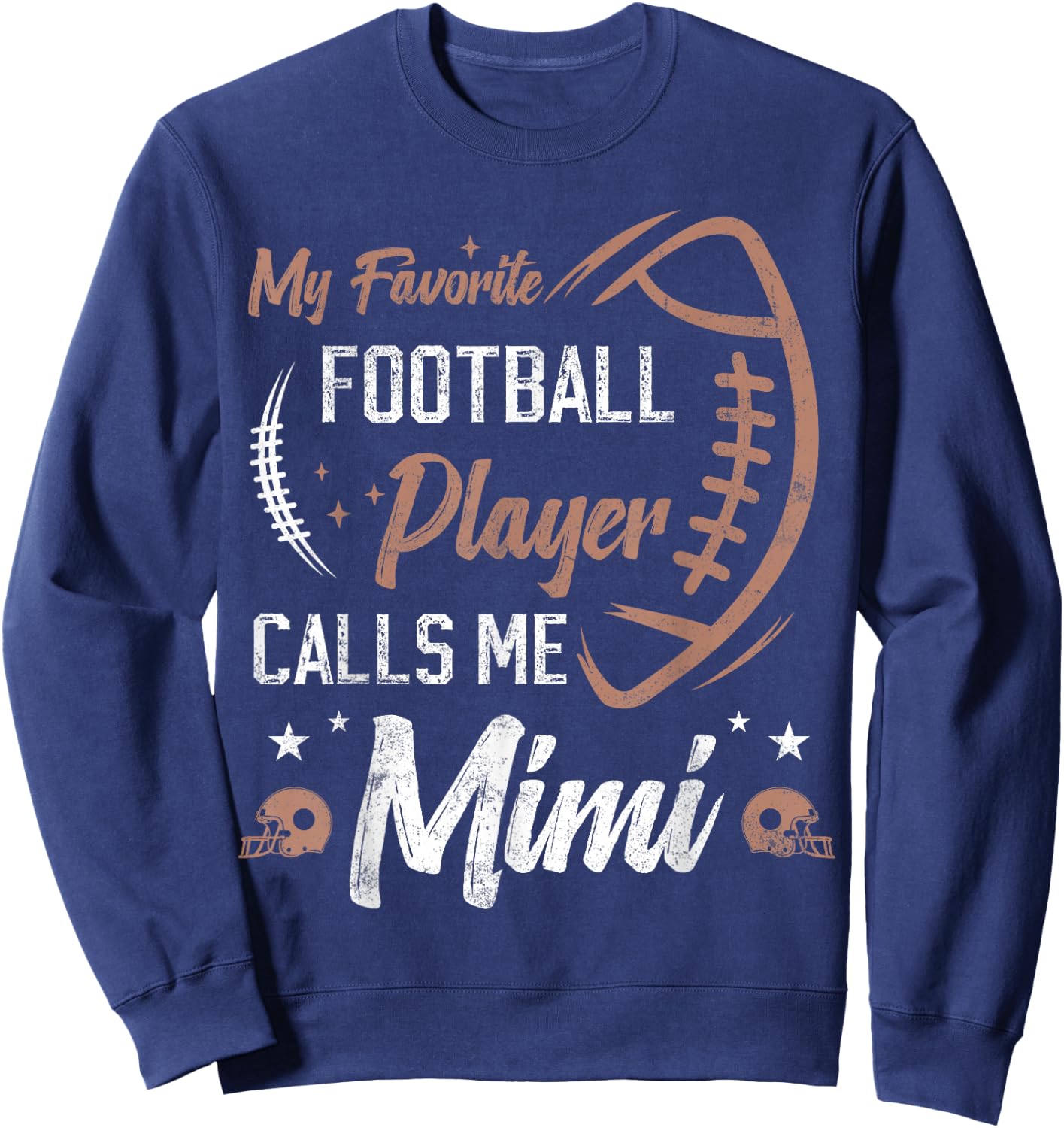 my favorite Football player calls me mimi, Football grandma Sweatshirt - Sweatshirt | Navy