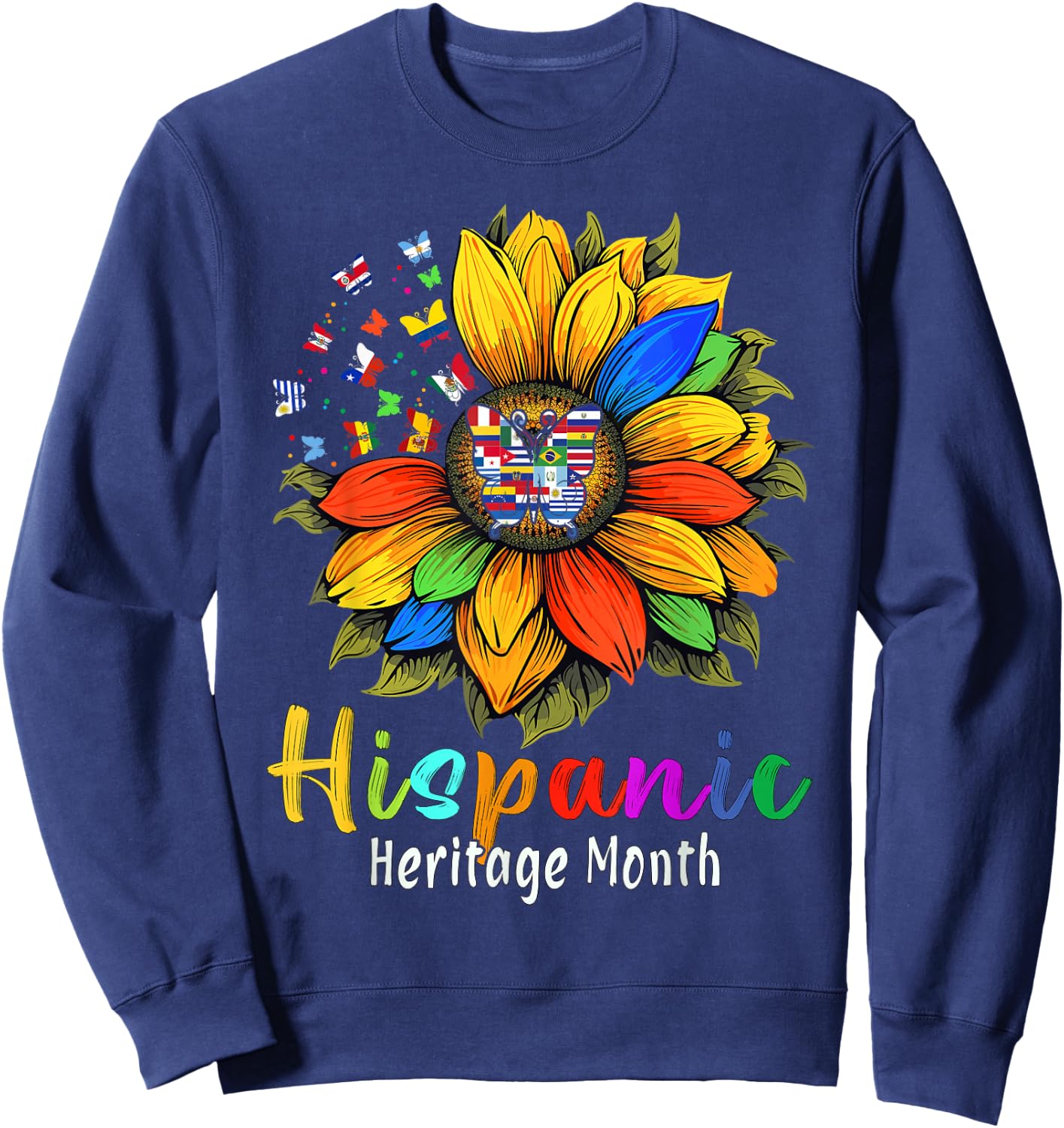 Sunflower Latin Countries Flags Hispanic Heritage Month Sweatshirt - Sweatshirt | Navy