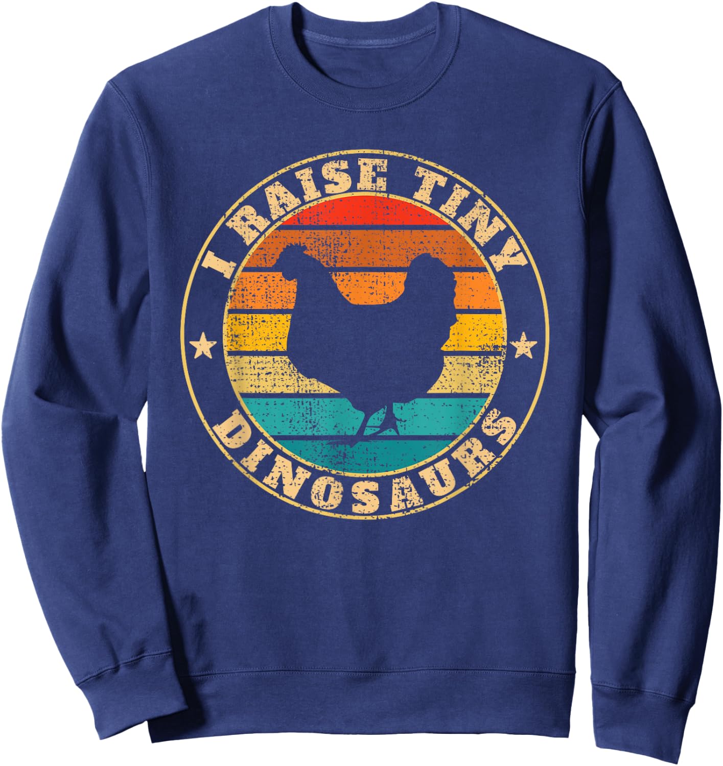 I Raise Tiny Dinosaurs Chicken Sweatshirt - Sweatshirt | Navy