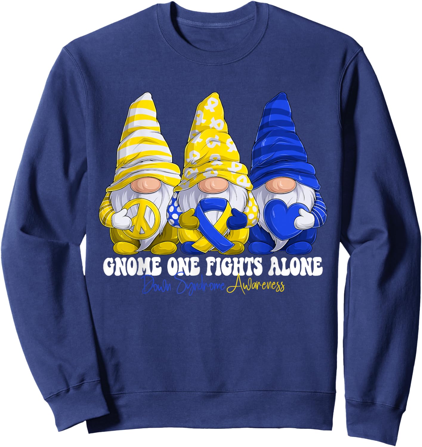 Funny Gnomies Down Syndrome Awareness Month Blue And Yellow Sweatshirt - Sweatshirt | Navy