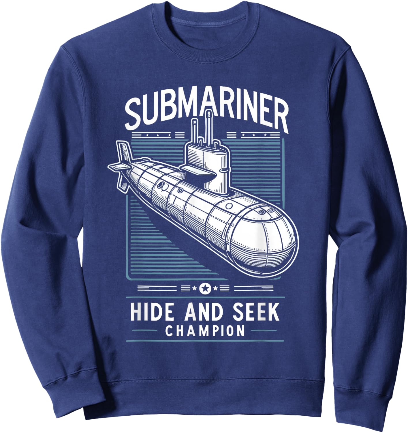 Submariner Hide And Seek Champion Sub U-Boat Quote Submarine Sweatshirt - Sweatshirt | Navy