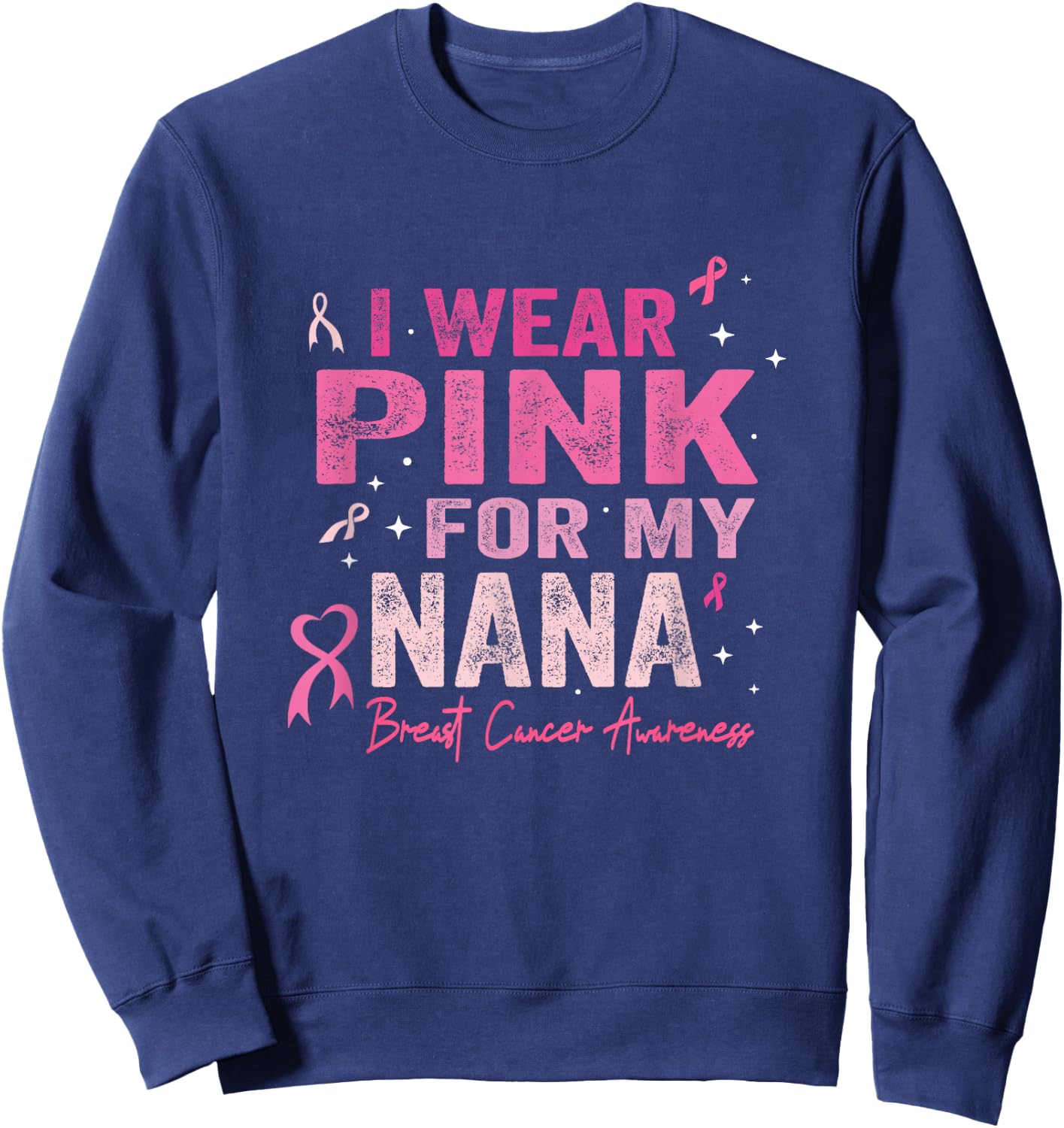 I Wear Pink For My Nana Breast Cancer Awareness Toddler Kids Sweatshirt - Sweatshirt | Navy