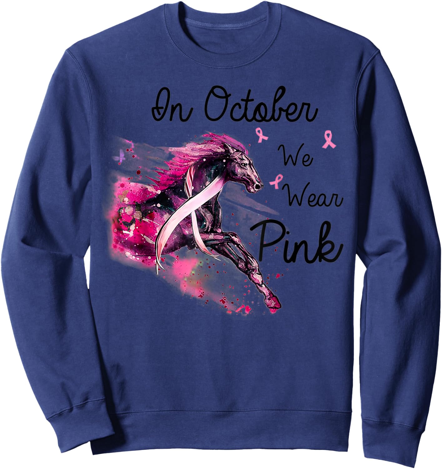 Horse In October We Wear Pink Breast Cancer Awareness Sweatshirt - Sweatshirt | Navy