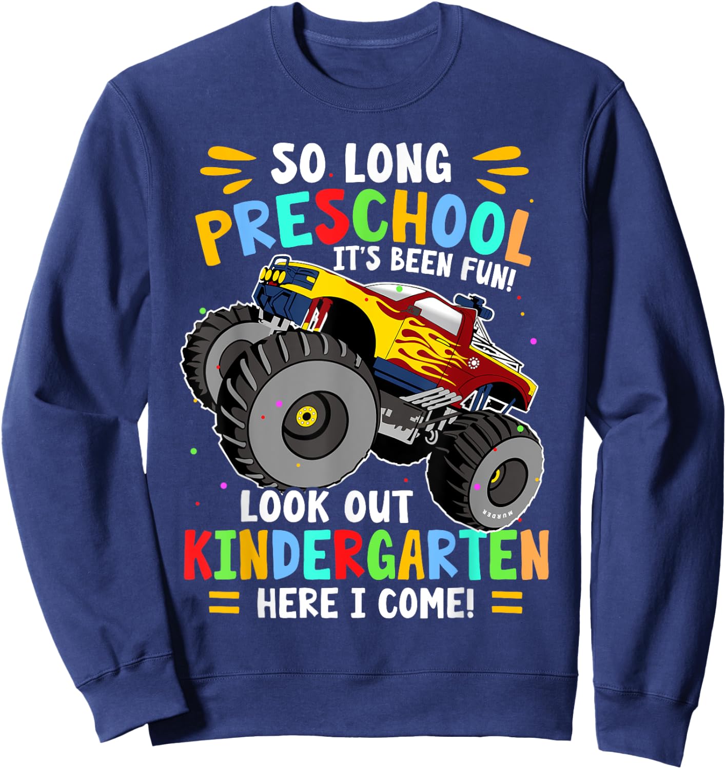So Long Preschool Graduation Monster Truck Sweatshirt - Sweatshirt | Navy