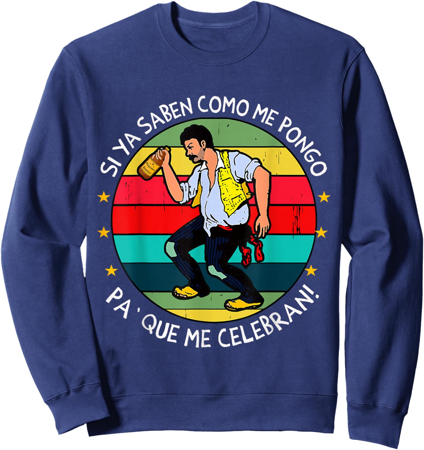 Si ya saben como me pongo pa' que me celebran Funny Spanish Sweatshirt - Sweatshirt | Navy