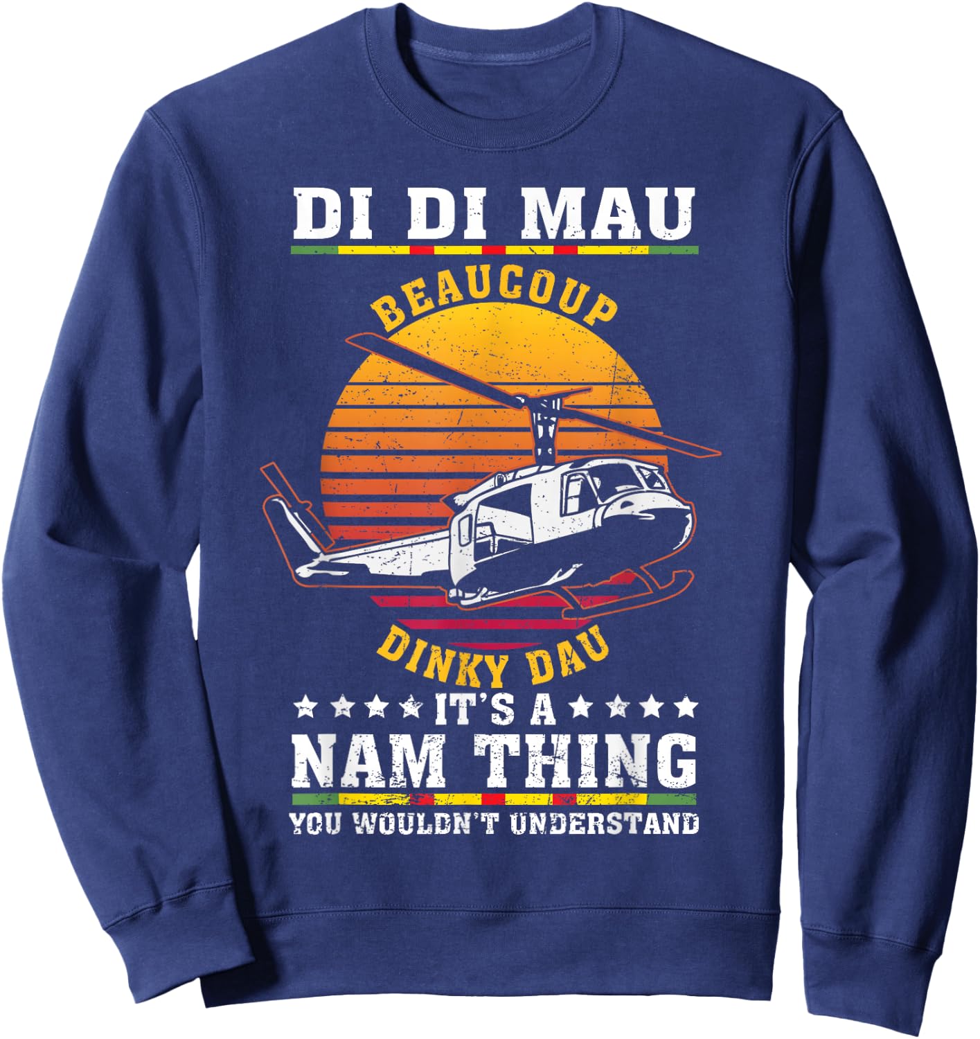 Di Di Mau Beaucoup Dinky Dau Vintage US Army Vietnam Veteran Sweatshirt - Sweatshirt | Navy