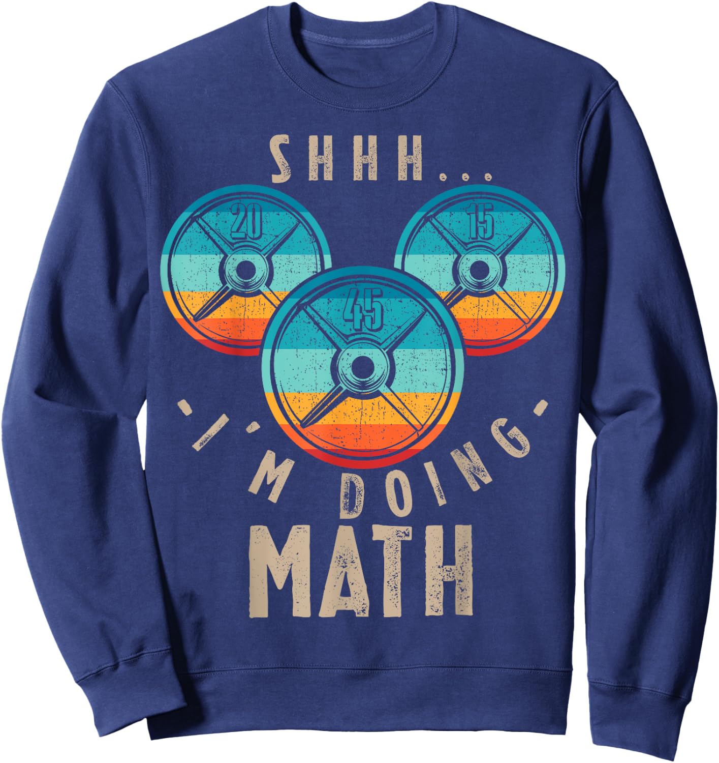 Shhh I'm Doing Math Funny Weightlifting Fitness Workout Sweatshirt - Sweatshirt | Navy