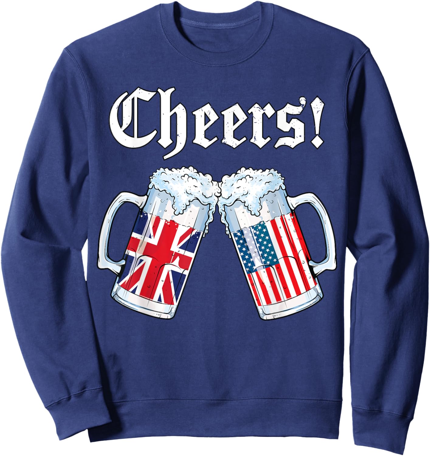 Cheers British American Flag Shirt Women Men Beer Patriotic Sweatshirt - Sweatshirt | Navy