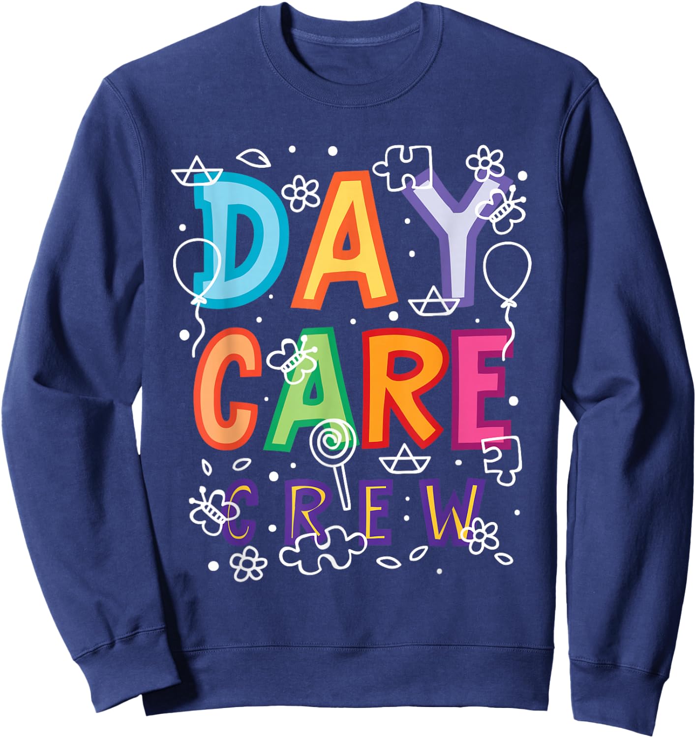 Daycare Provider Childcare Preschool Teacher Sweatshirt - Sweatshirt | Navy