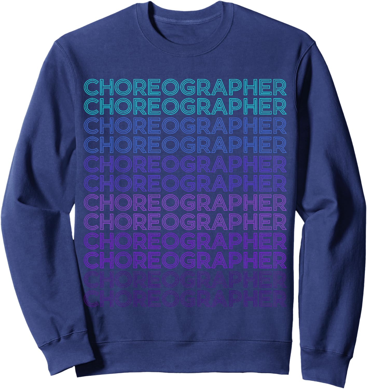 Choreographer Choreography Retro Dance Teacher Sweatshirt - Sweatshirt | Navy