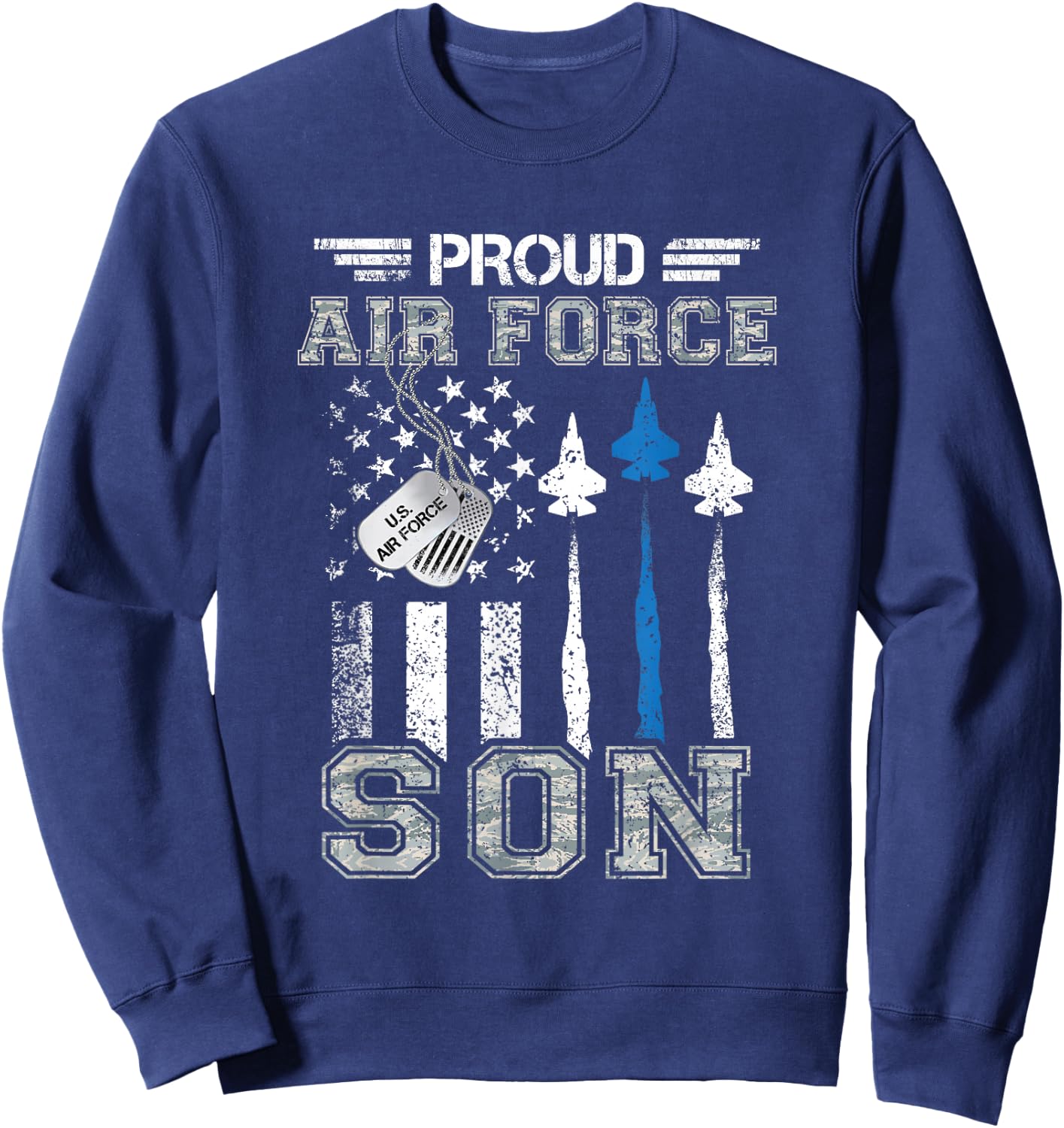 Proud Air Force Son US Air Force Graduation Son Gifts Sweatshirt - Sweatshirt | Navy