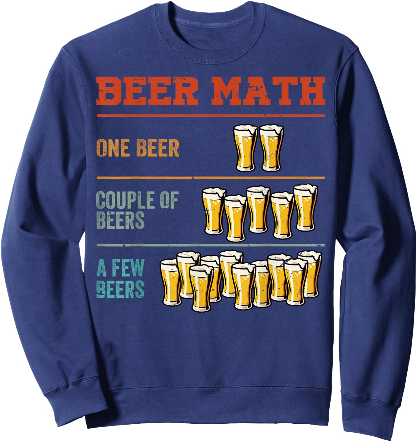 Guy Beer Maths - Funny Boys Drinking - Sarcastic Jokes Sweatshirt - Sweatshirt | Navy