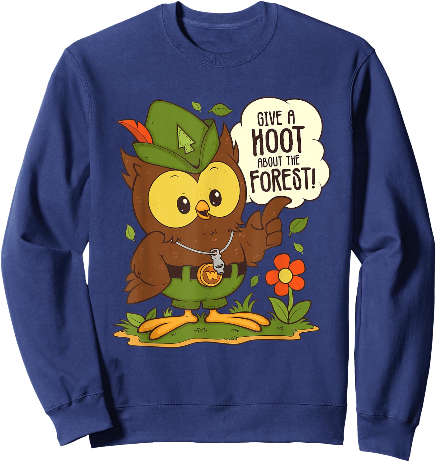 Woodsy Owl Give a Hoot About The Forest Arbor Day Earth Day Sweatshirt - Sweatshirt | Navy