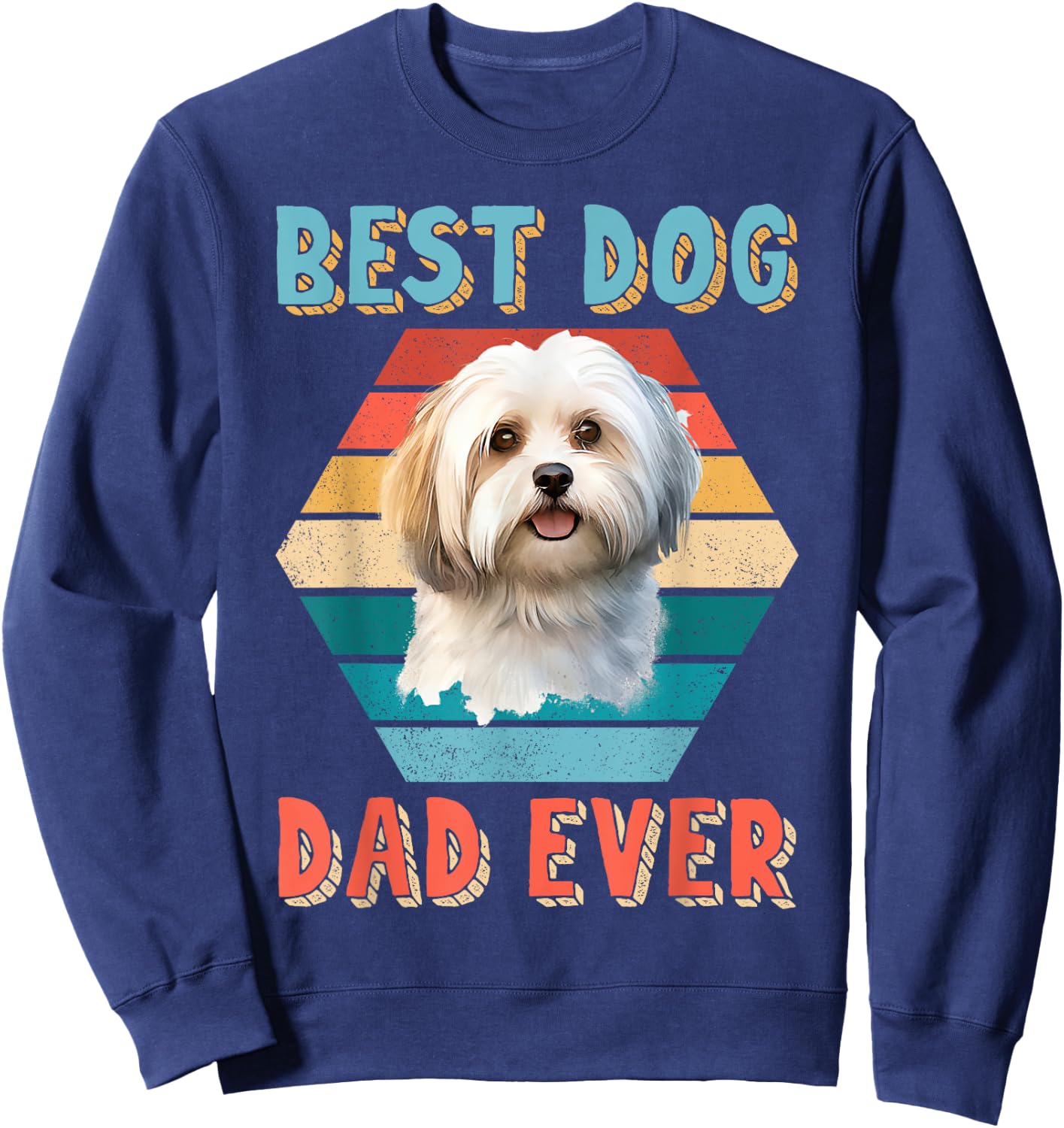 Best Dog Dad Ever Havanese Lover Fathers Day Gift Women Kids Sweatshirt - Sweatshirt | Navy