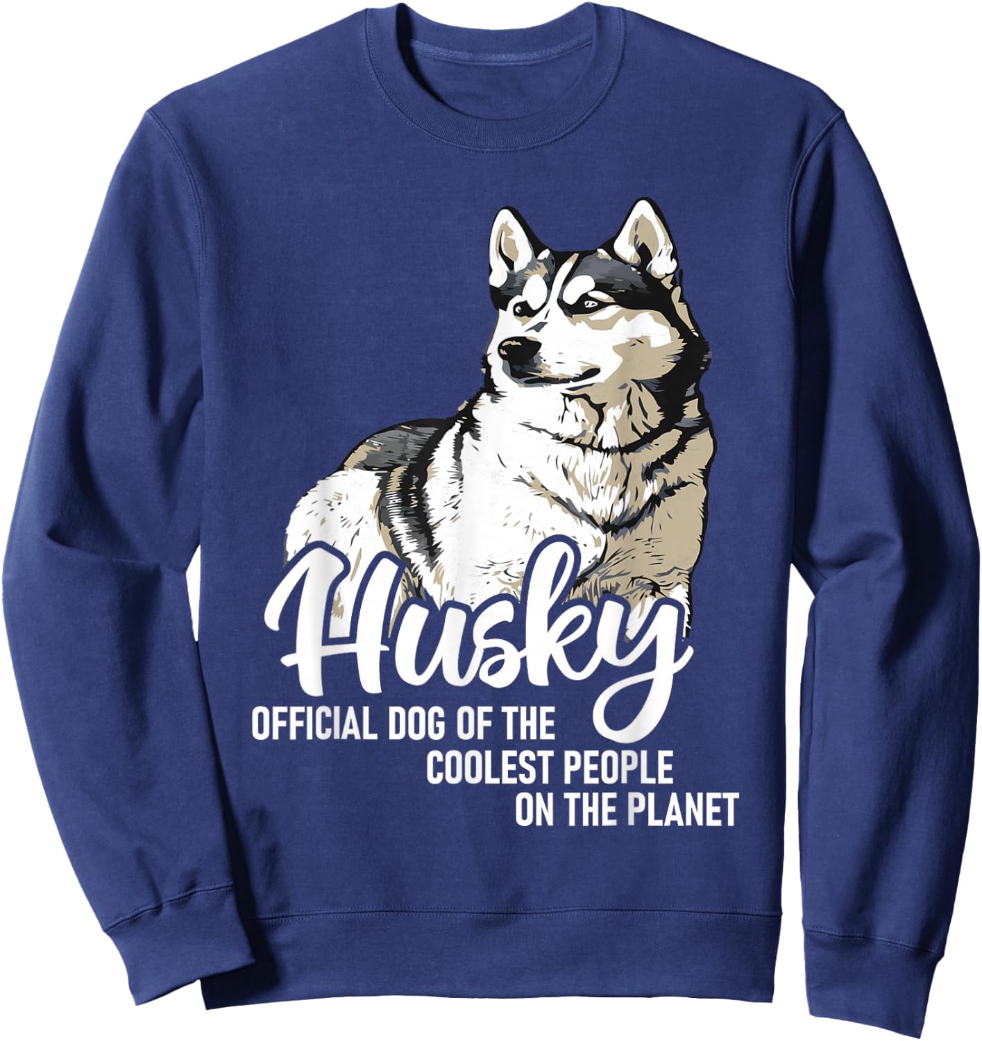 Official Dog of The Coolest People On The Planet - Husky Sweatshirt - Sweatshirt | Navy