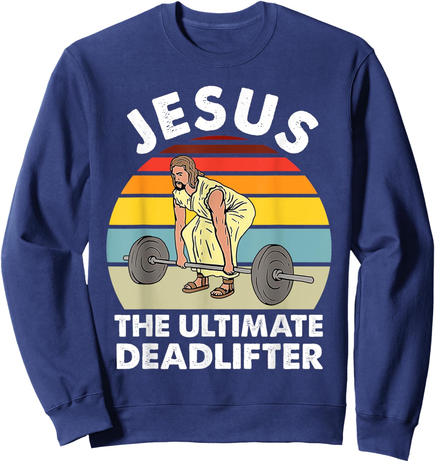 Vintage Jesus The Ultimate Deadlifter Funny Gym Bodybuliding Sweatshirt - Sweatshirt | Navy