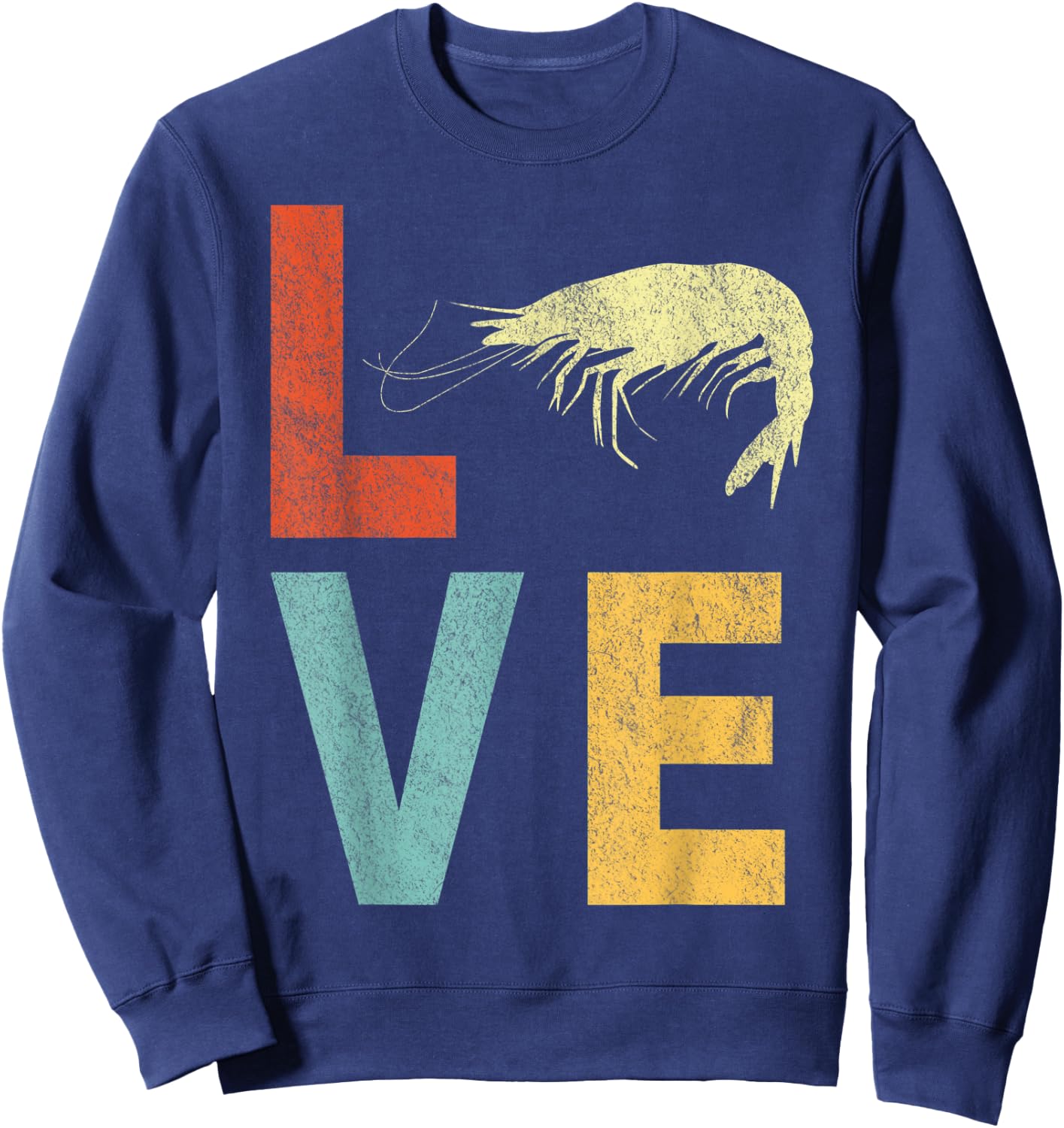 Retro Love Shrimp Lover Funny Shrimp Quote Vintage Sweatshirt - Sweatshirt | Navy