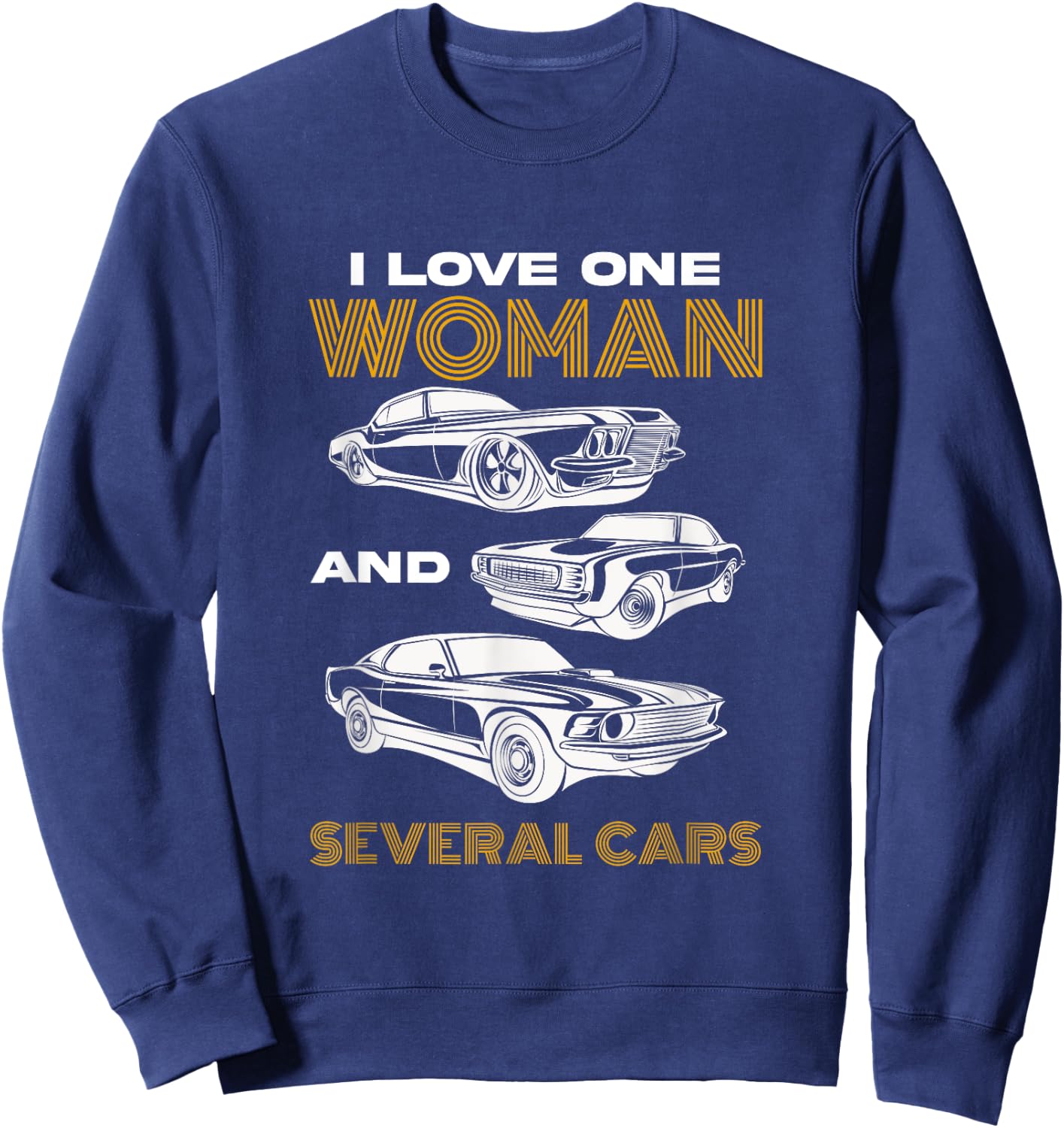 I Love One Woman And Several Cars Mechanical Engineering Sweatshirt - Sweatshirt | Navy