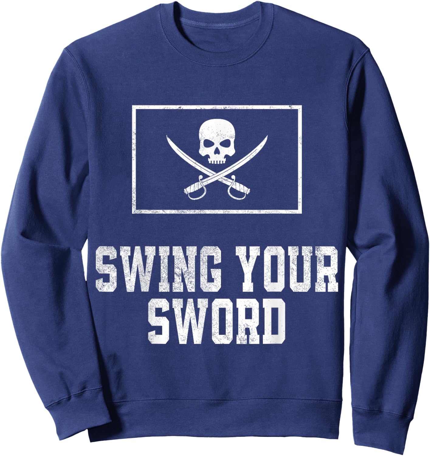 Swing Your Sword Vintage Sweatshirt - Sweatshirt | Navy