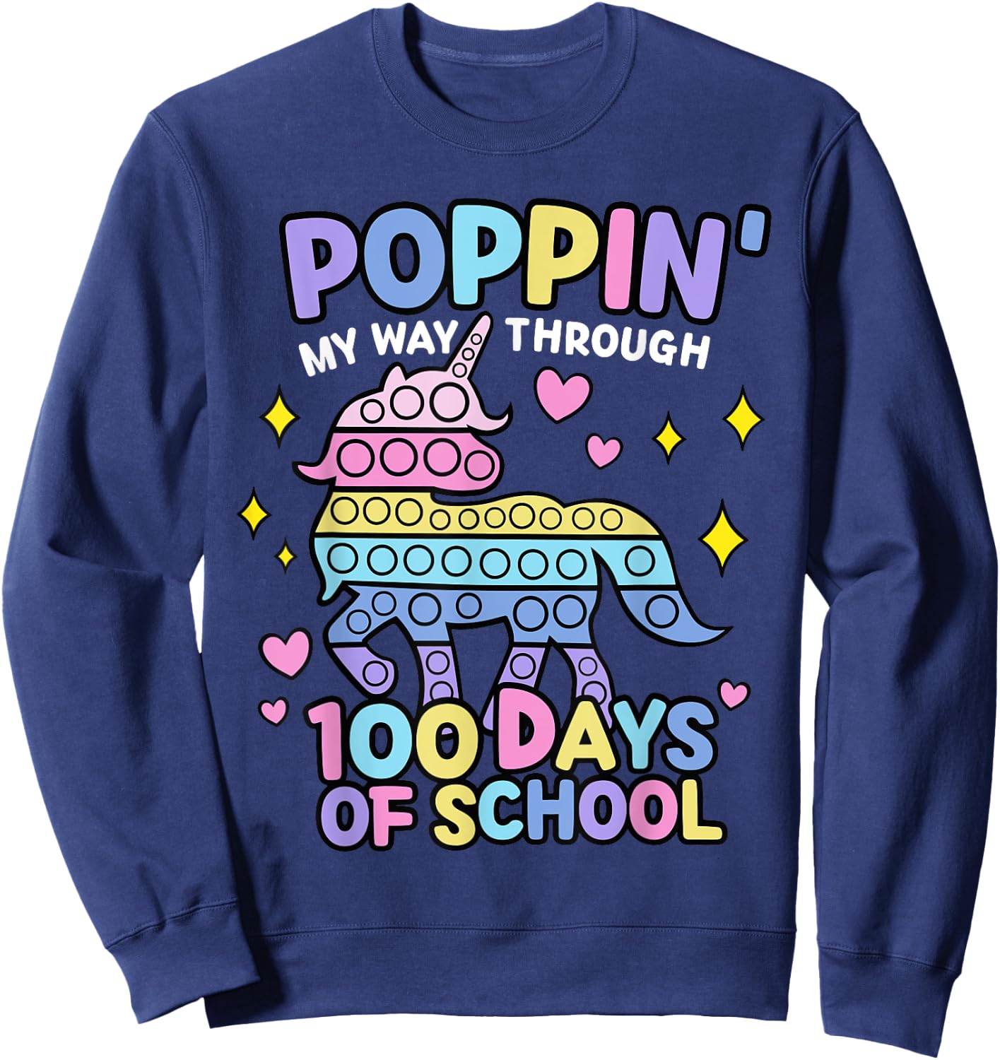 Poppin My Way Through 100 Days Of School Unicorn Sweatshirt - Sweatshirt | Navy