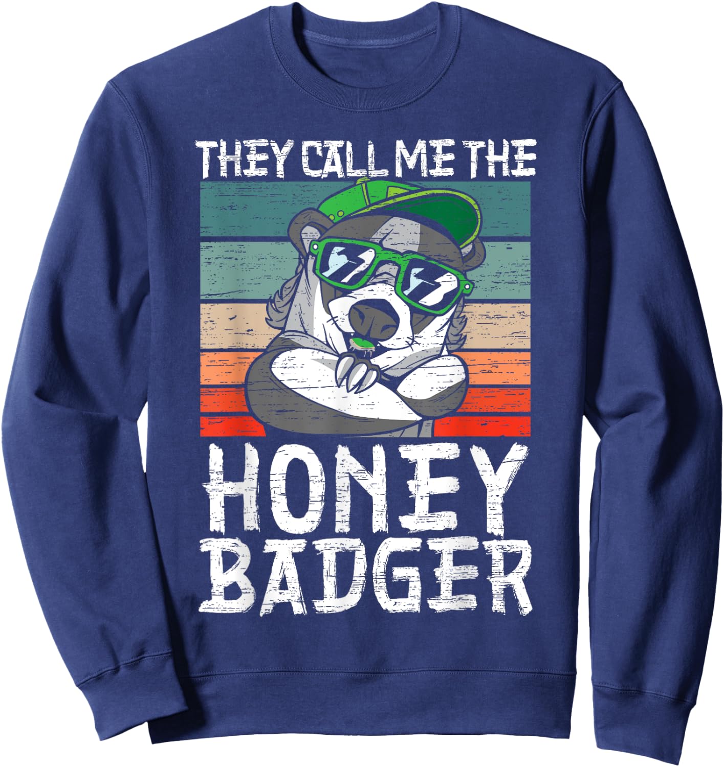 They Call Me The Honey Badger Fearless Animal Ratel Predator Sweatshirt - Sweatshirt | Navy