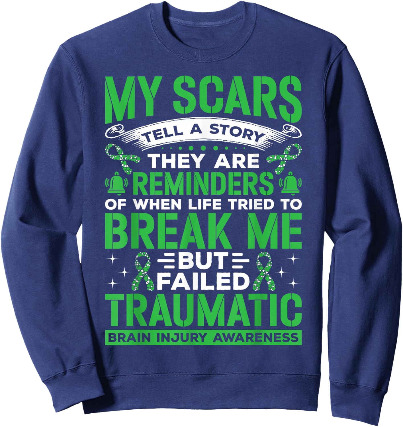 TBI Fighter Brain Injury Awareness My Scars Tell A Story Sweatshirt - Sweatshirt | Navy