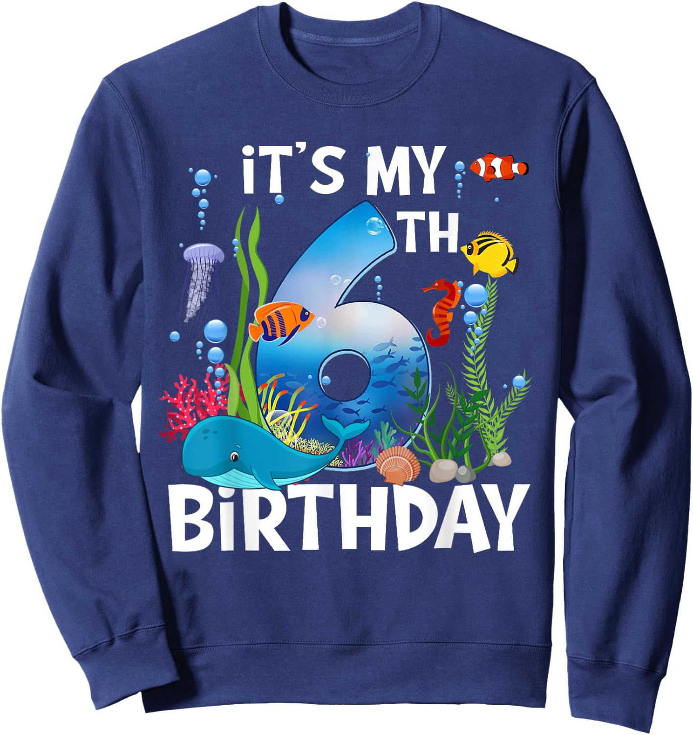 Kids 6 Year Old Ocean Life Whale Dolphin Shark 6th Birthday Sweatshirt - Sweatshirt | Navy