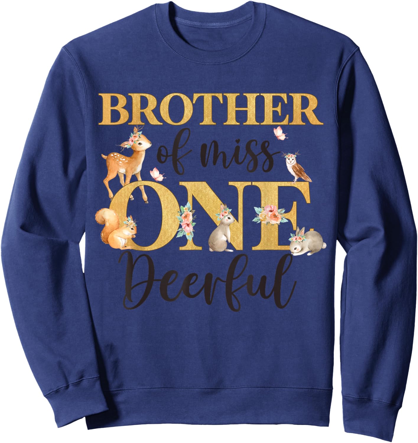 Brother of Miss One-deer-ful Girl 1st Birthday Cute Deer Sweatshirt - Sweatshirt | Navy