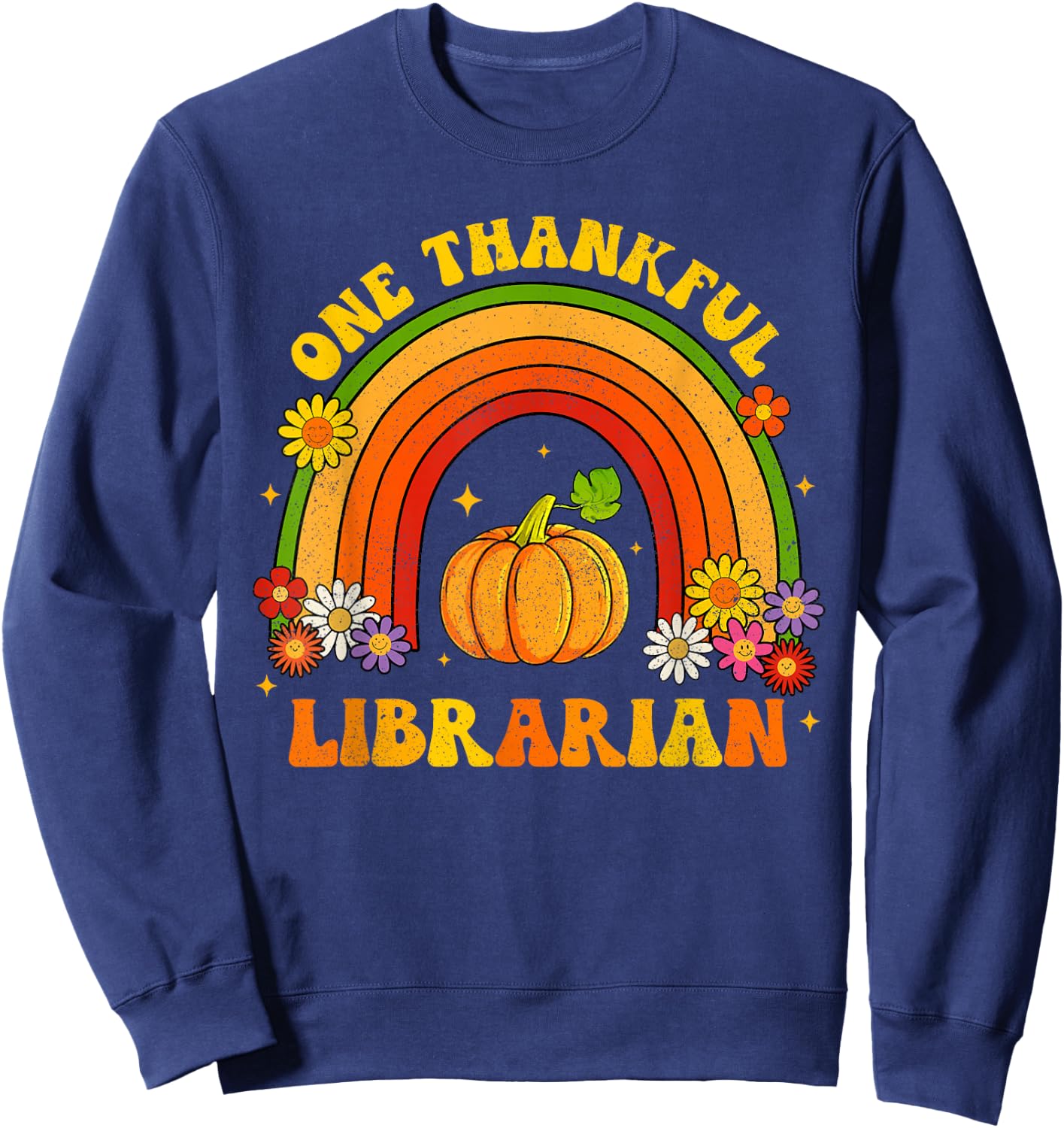 Retro One Thankful Librarian Groovy Rainbow Thanksgiving Sweatshirt - Sweatshirt | Navy