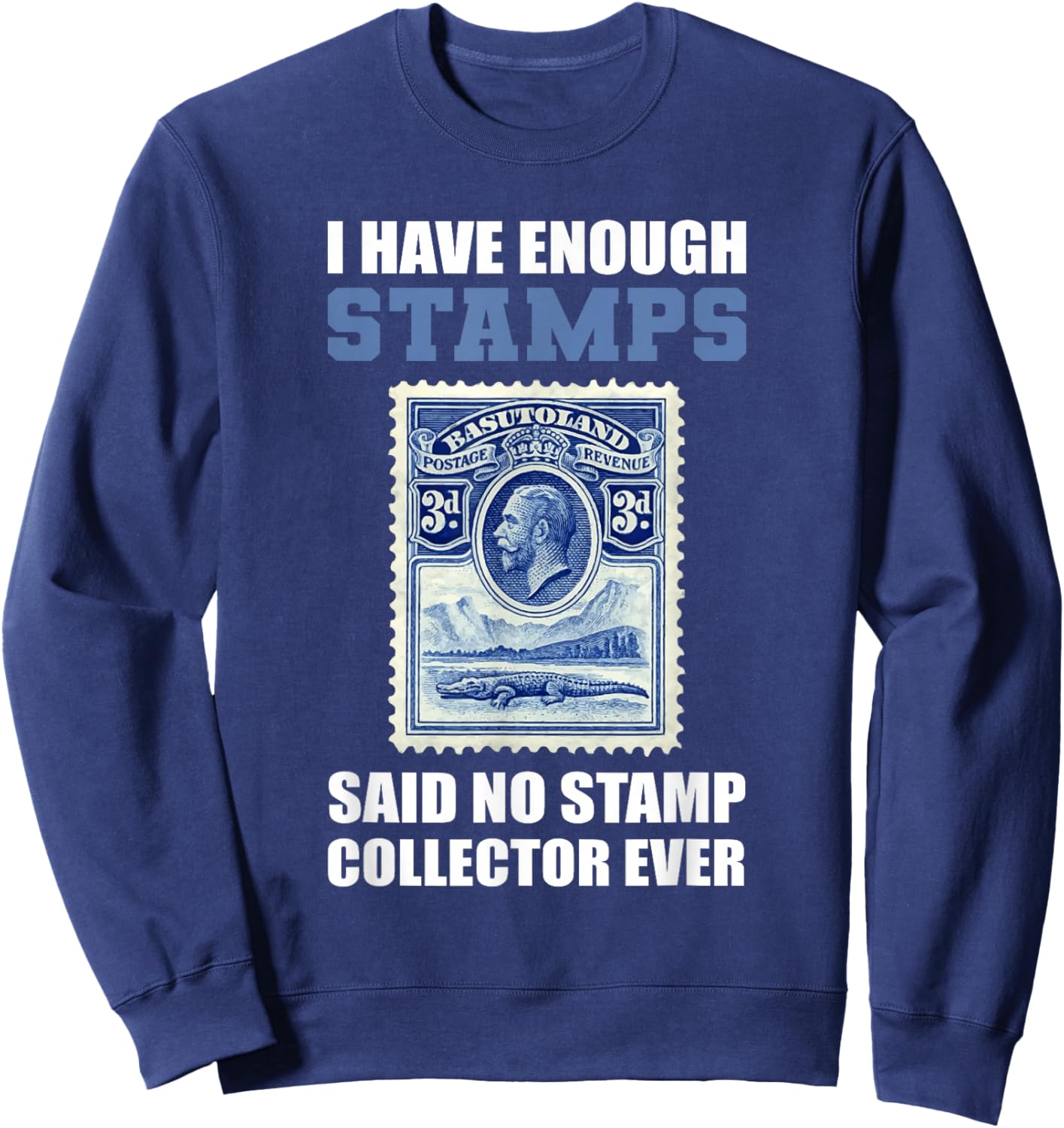Stamp Collector Ever Stamp Collector Sweatshirt - Sweatshirt | Navy