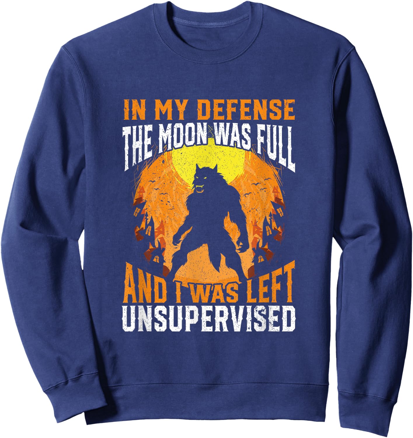 Funny In My Defense Werewolf Halloween Moon Men, Women Sweatshirt - Sweatshirt | Navy