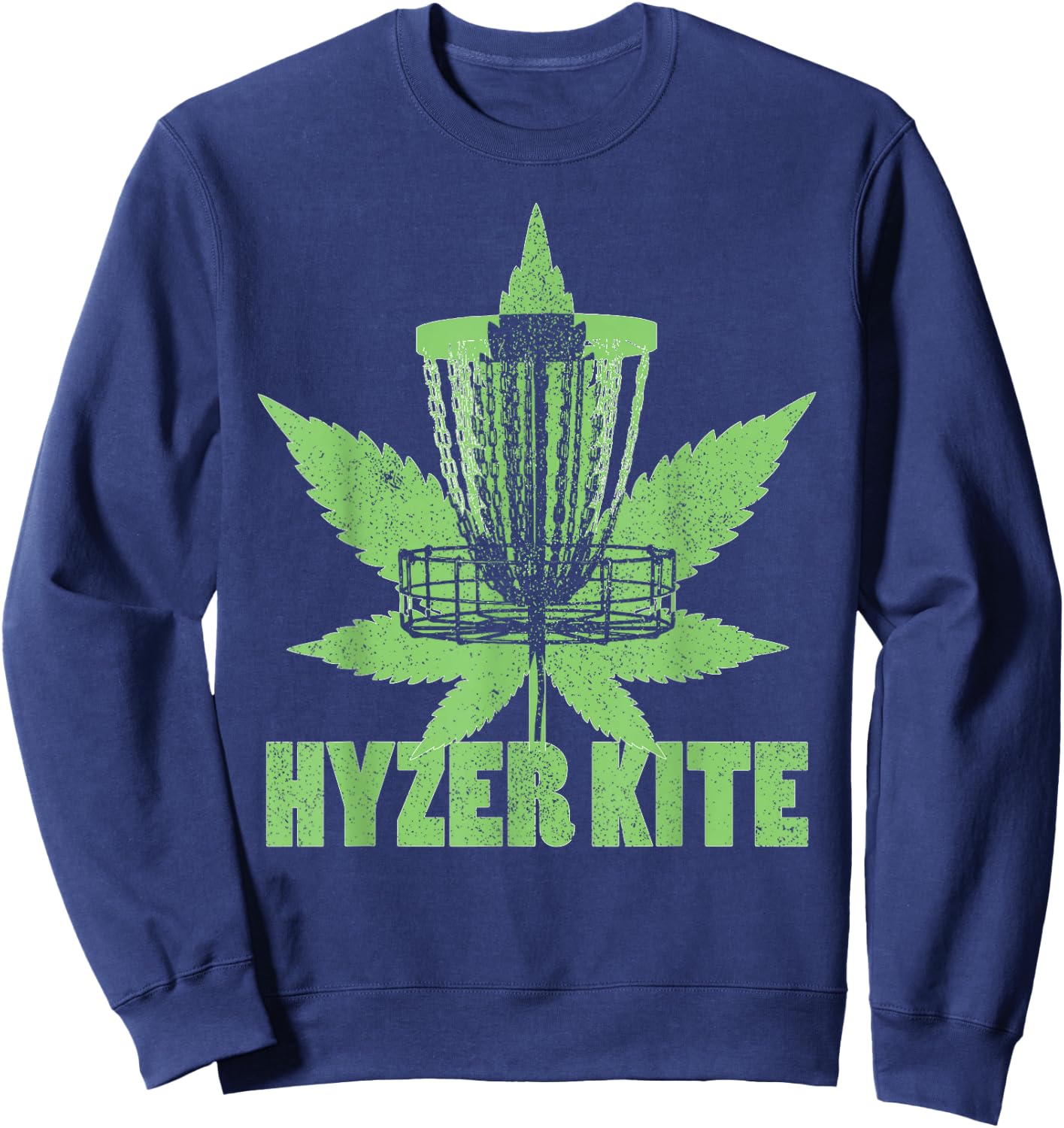 Funny Disc Golf Marijuana Weed Pot Smoker High As A Kite Pun Sweatshirt - Sweatshirt | Navy