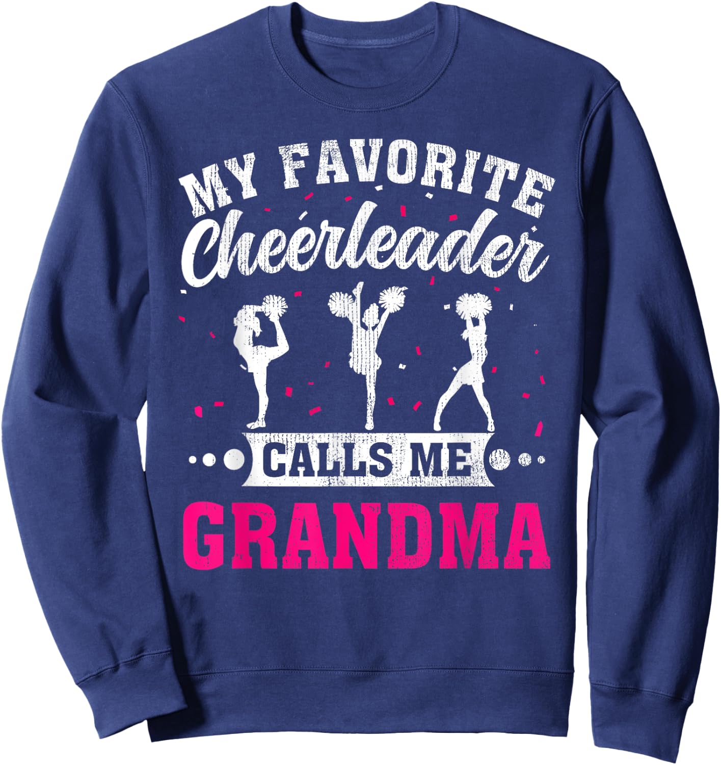 My Favorite Cheerleader Calls Me Grandma Mother's Day Sweatshirt - Sweatshirt | Navy