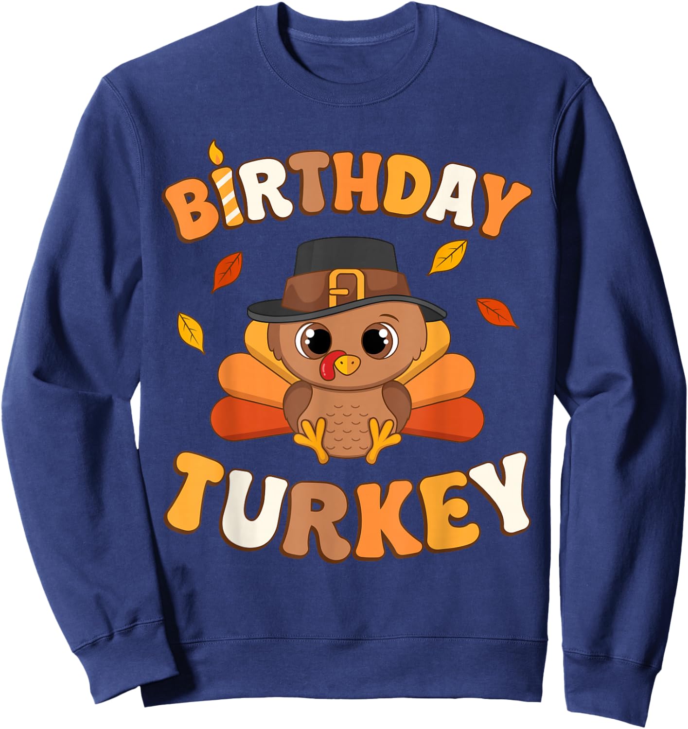 Thanksgiving Birthday Turkey BDay Party Toddler Boy Girl Sweatshirt - Sweatshirt | Navy