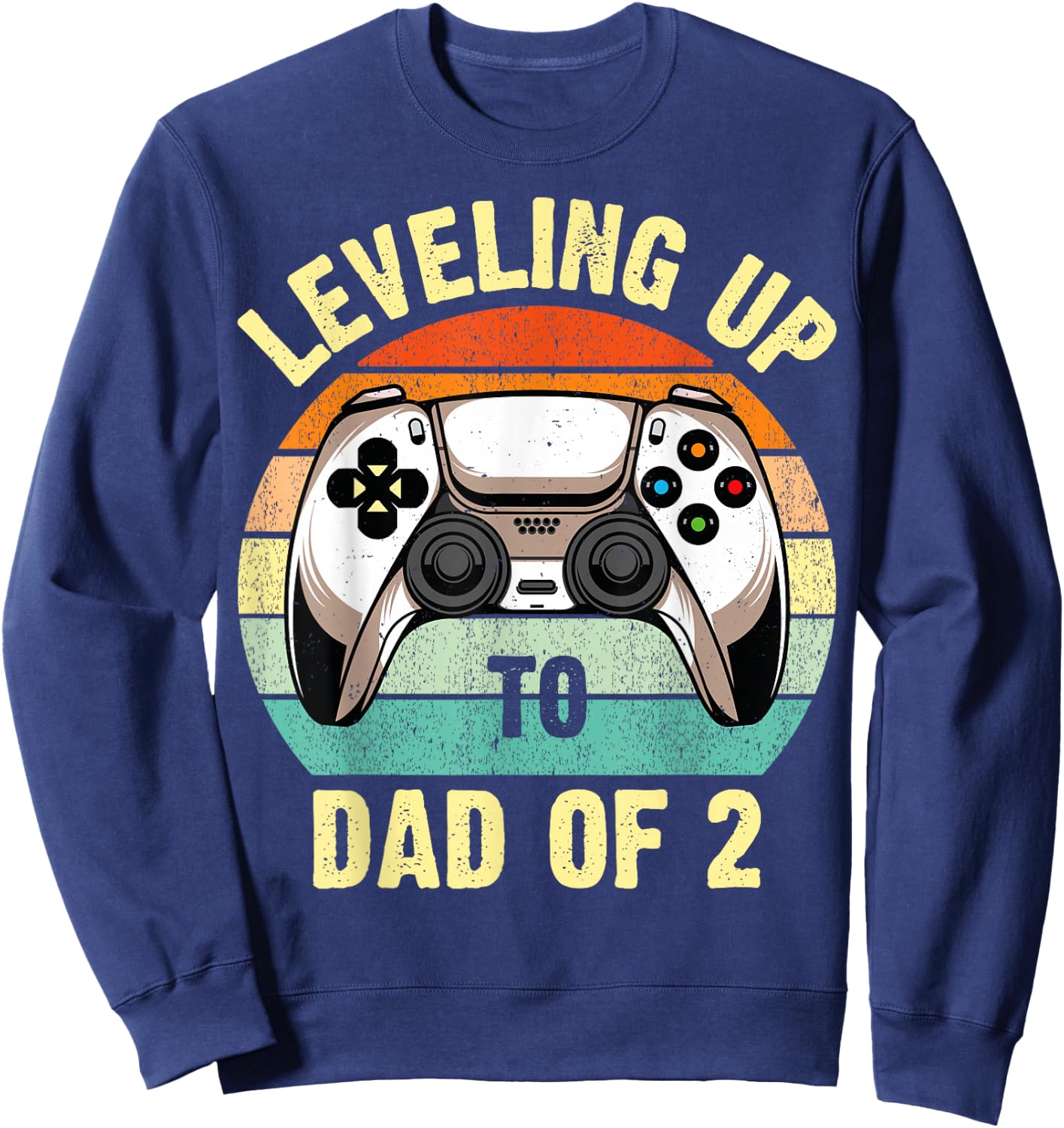 Daddy Again Leveling Up To Dad of 2 Dad Sweatshirt - Sweatshirt | Navy